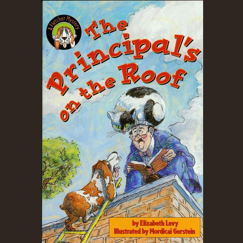 The Principal's on the Roof: A Fletcher Mystery