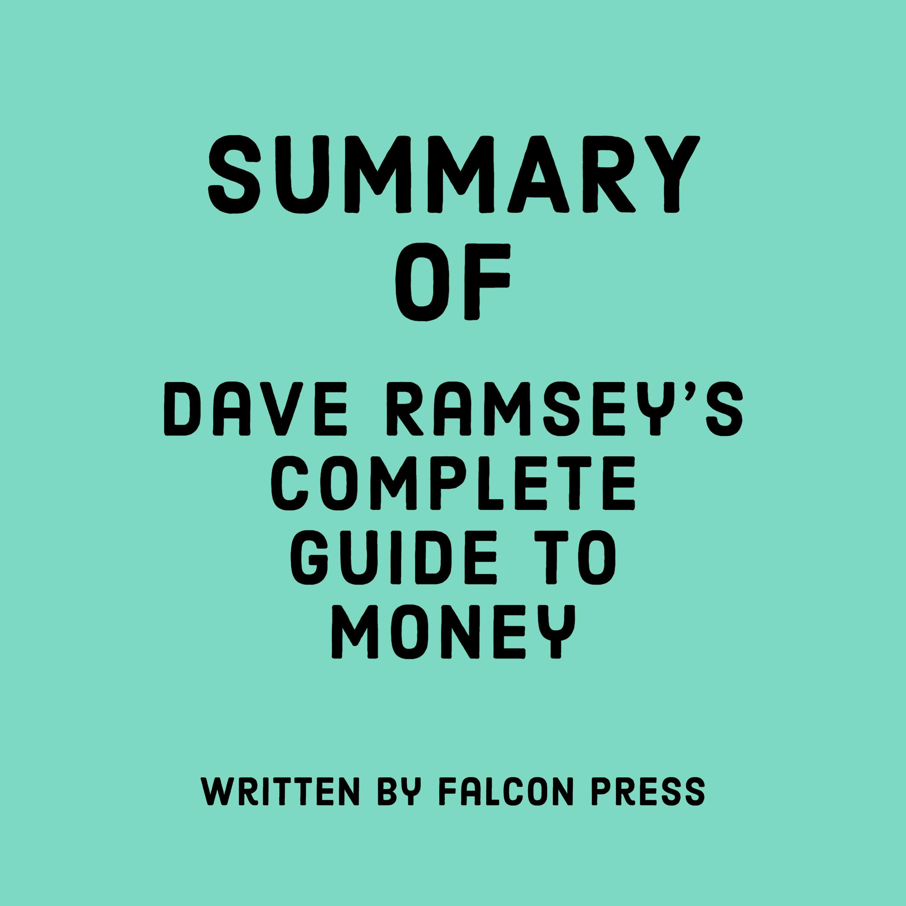 Summary of Dave Ramsey’s Complete Guide to Money