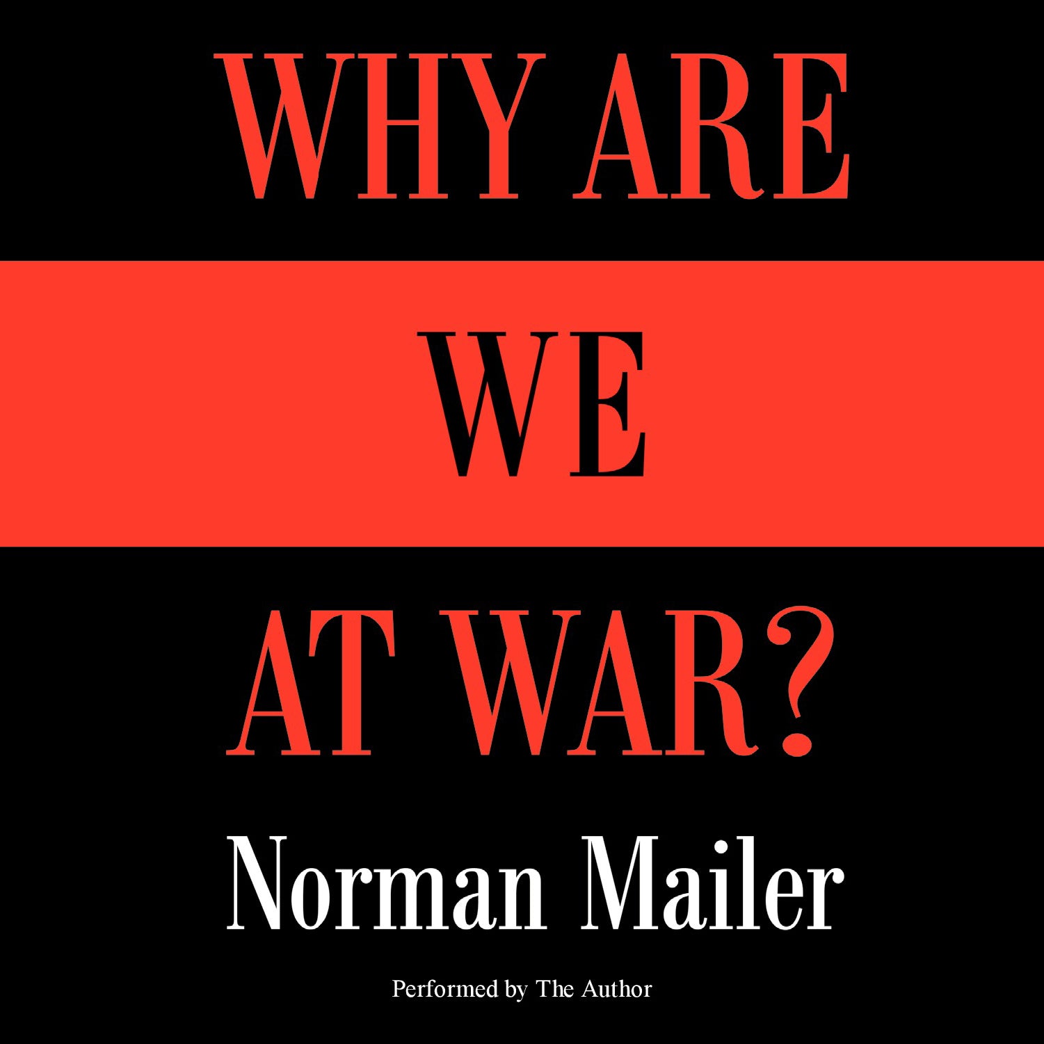 Why Are We at War?