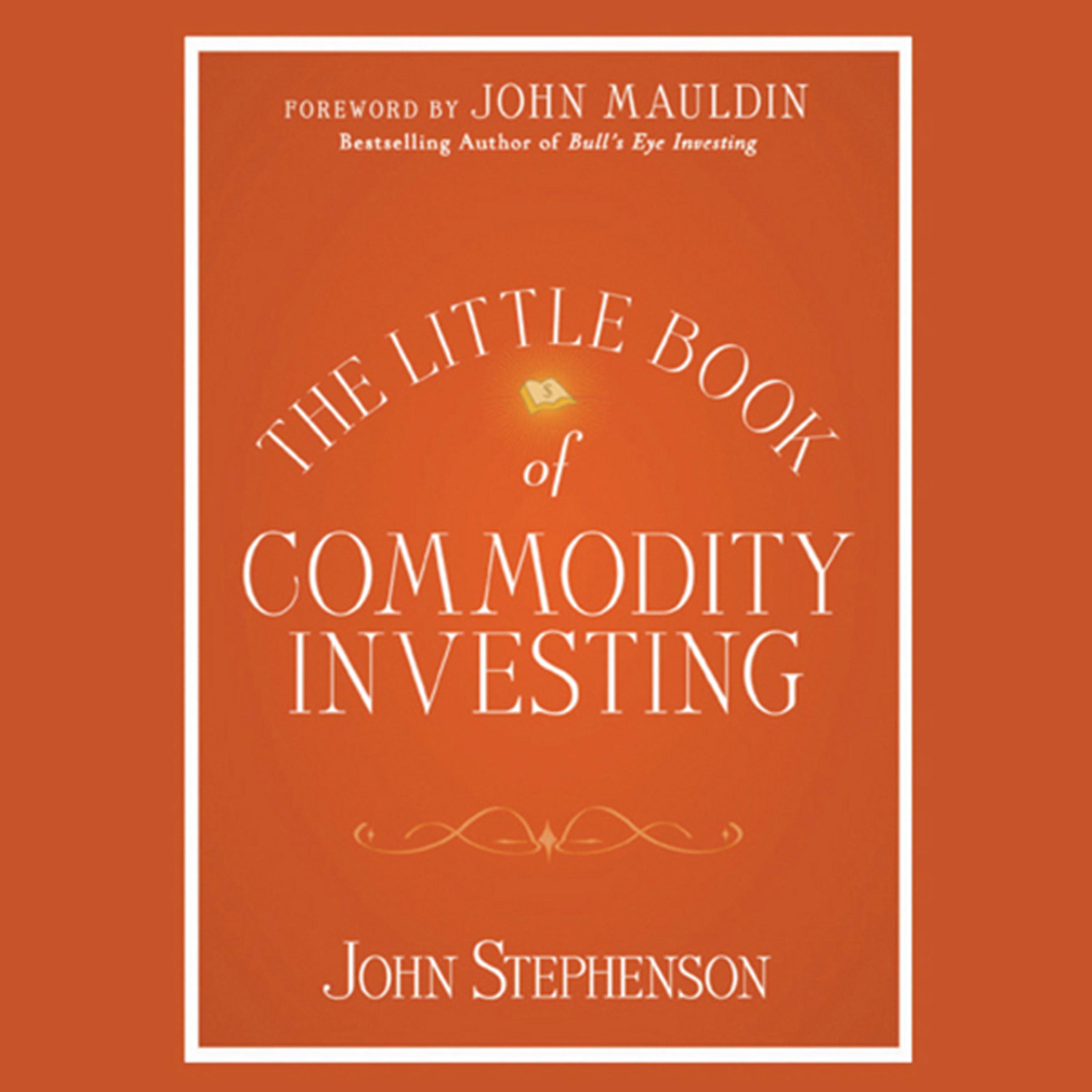 The Little Book of Commodity Investing