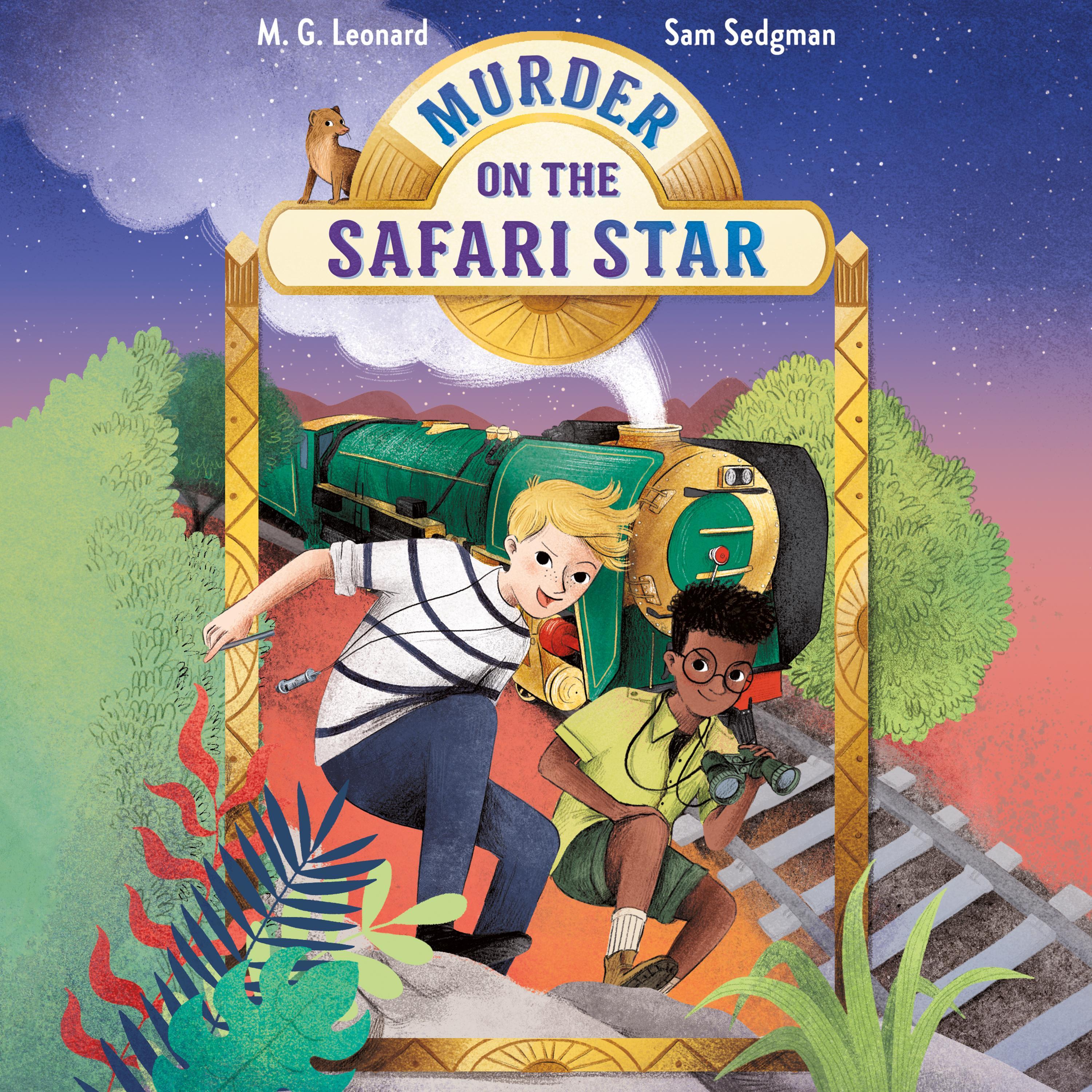 Murder on the Safari Star: Adventures on Trains #3