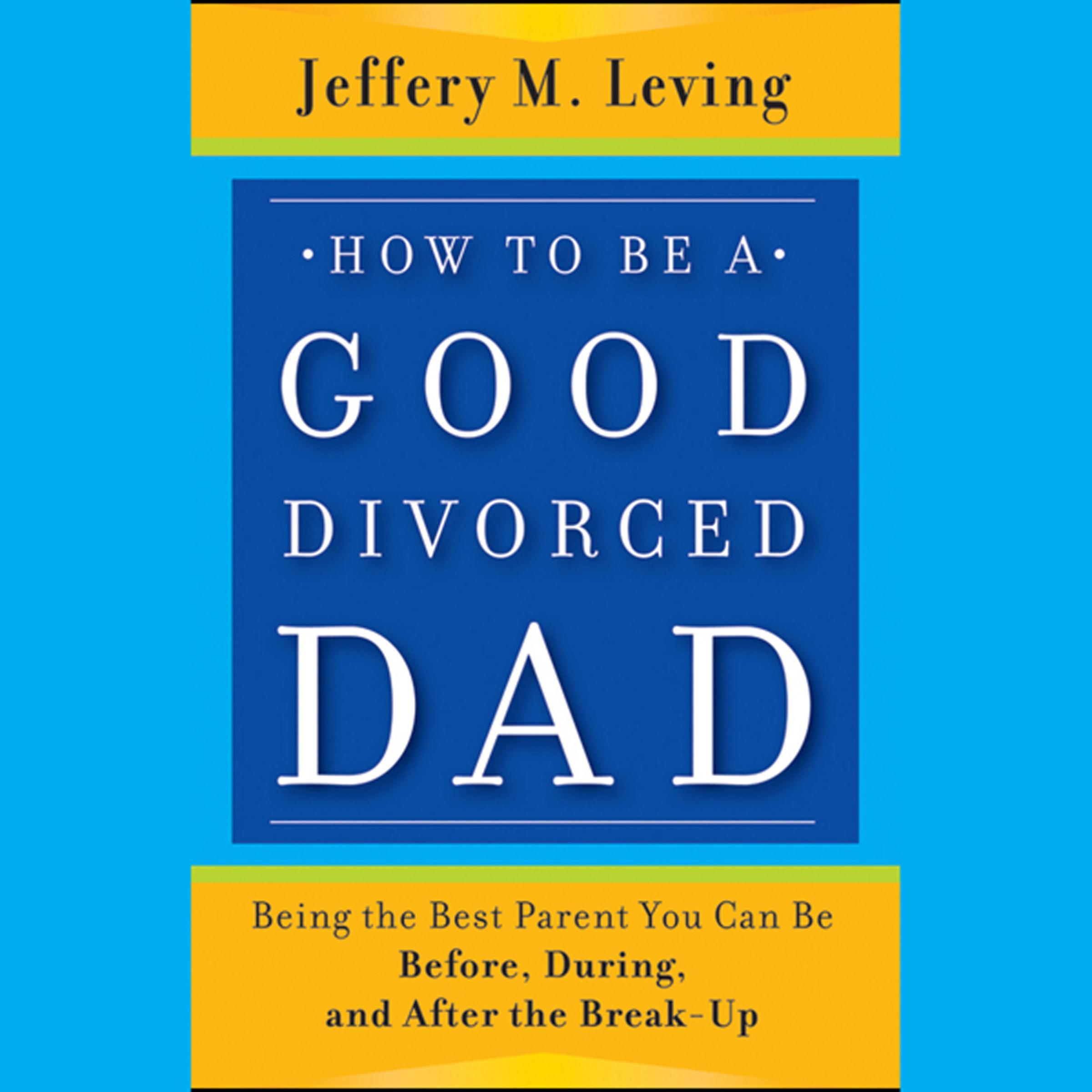 How to be a Good Divorced Dad