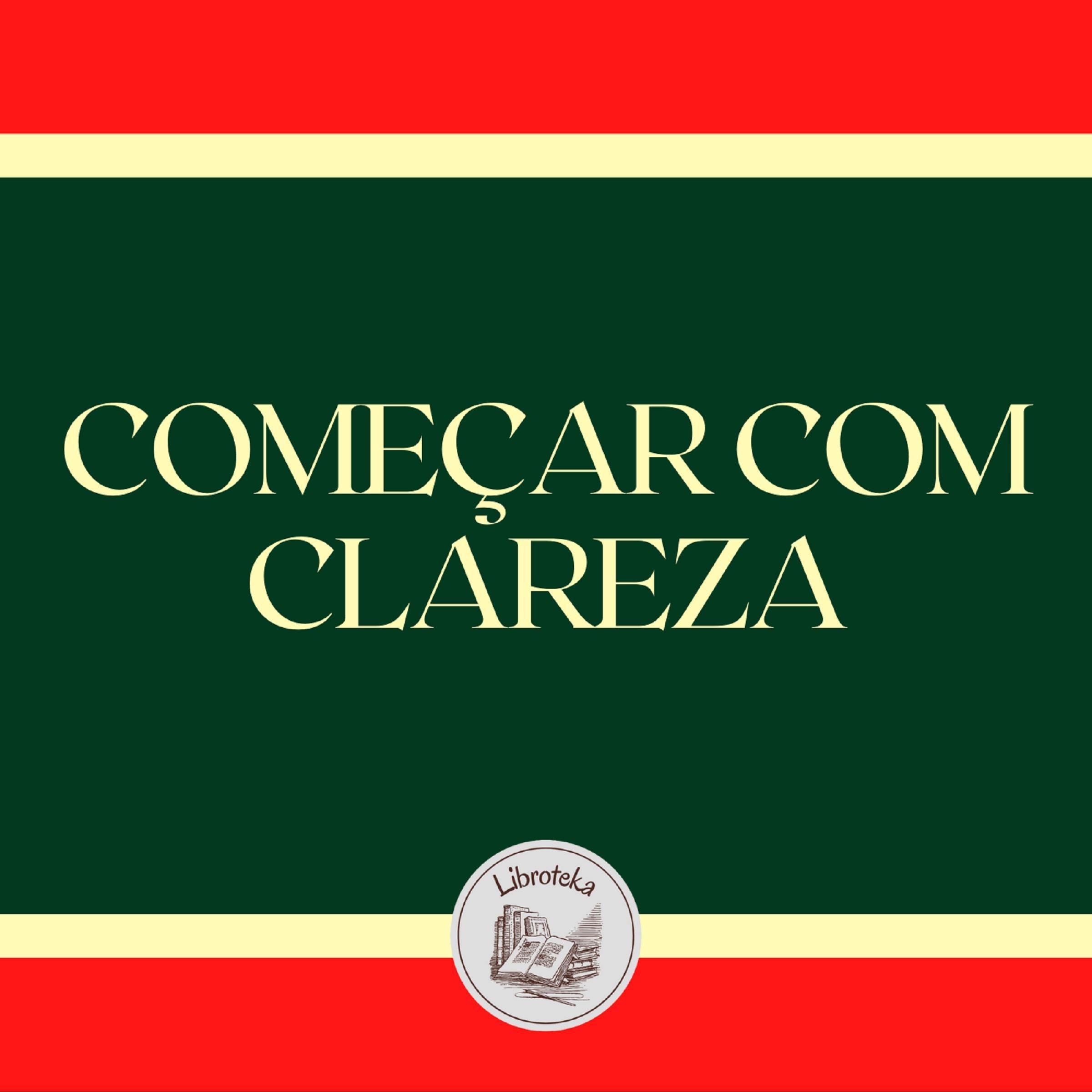 COMEÇAR COM CLAREZA