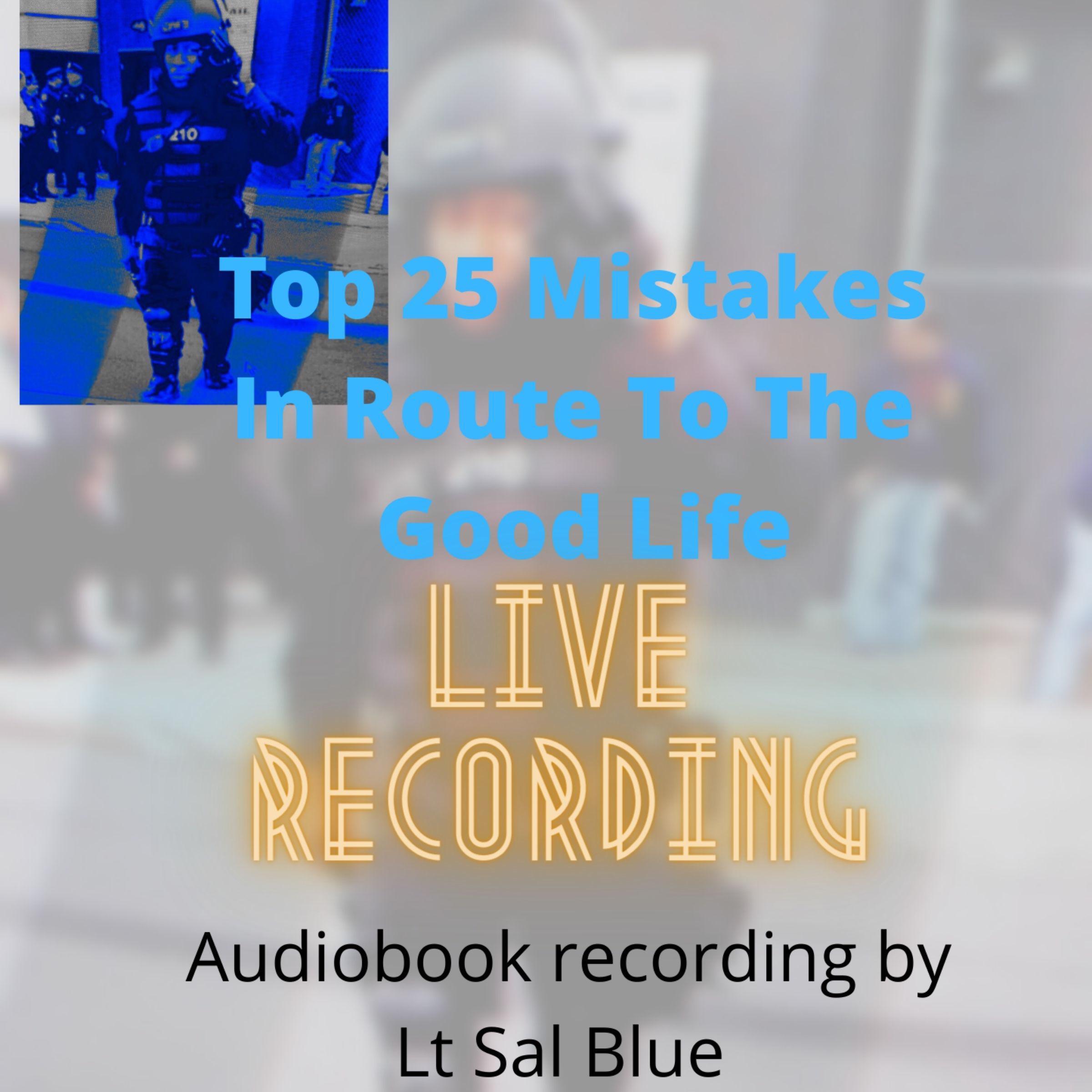 Top 25 Mistakes: In Route To The Good Life