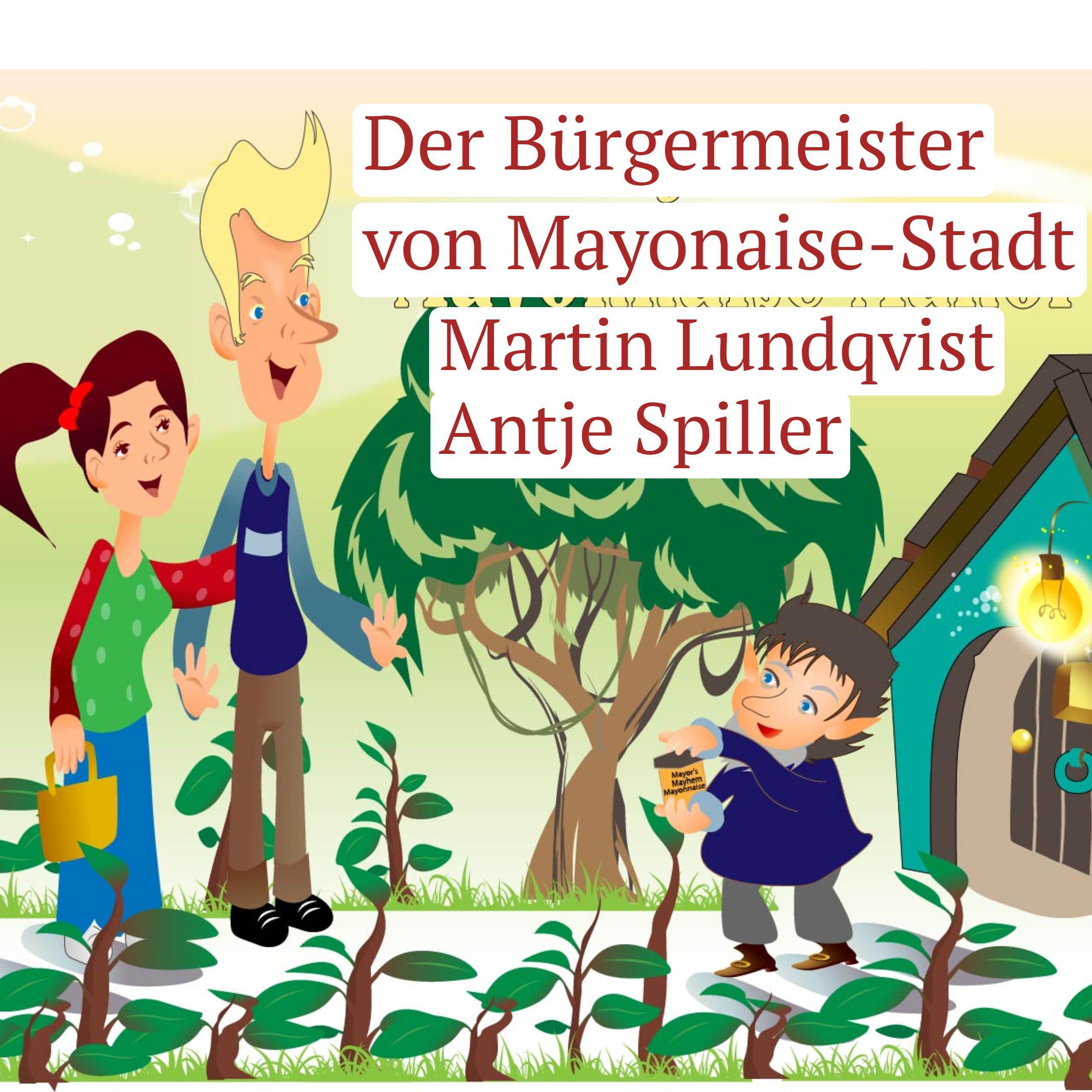 Der Bürgermeister von Mayonaise-Stadt