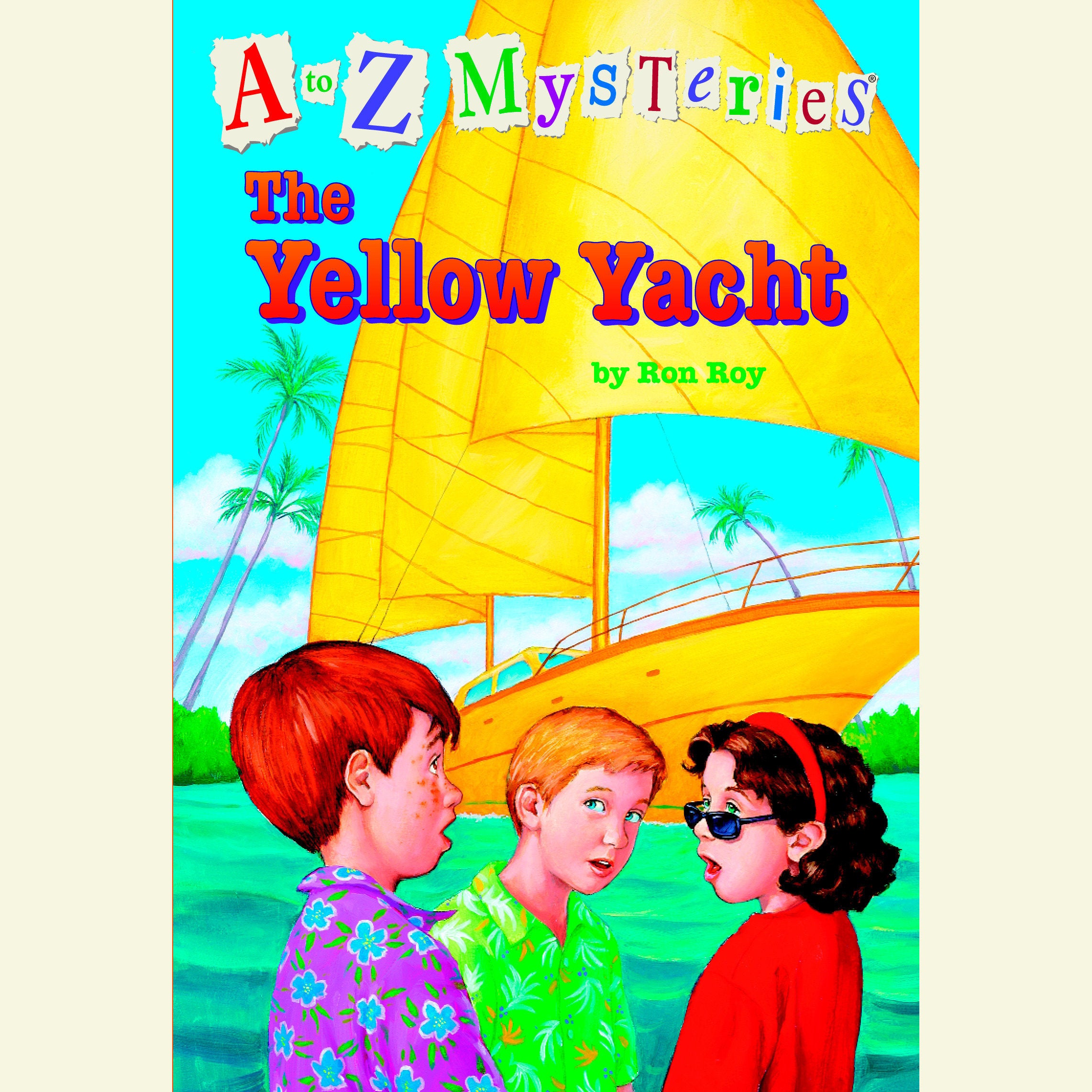A to Z Mysteries: The Yellow Yacht