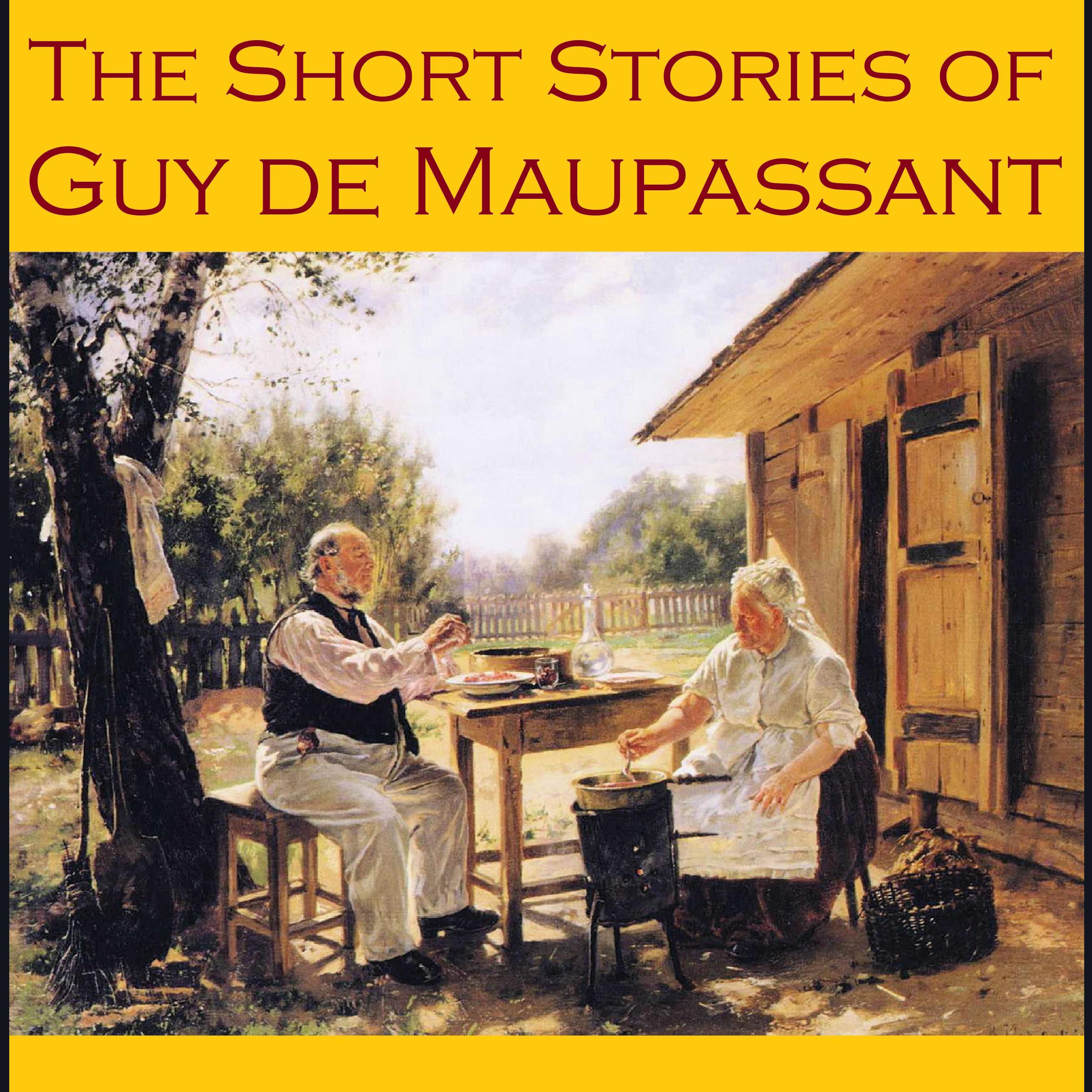 The Short Stories of Guy de Maupassant