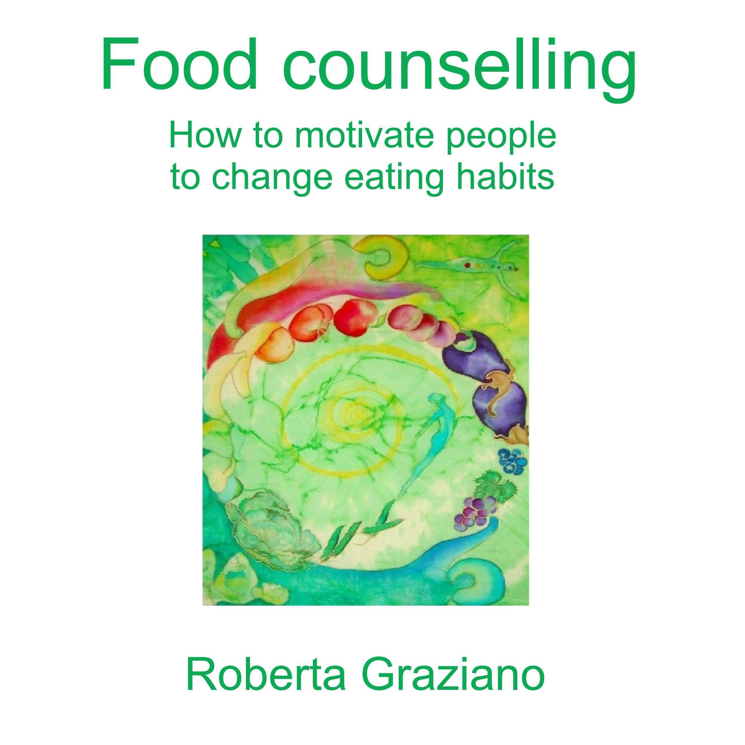 Food counselling. How to motivate people to change eating habits