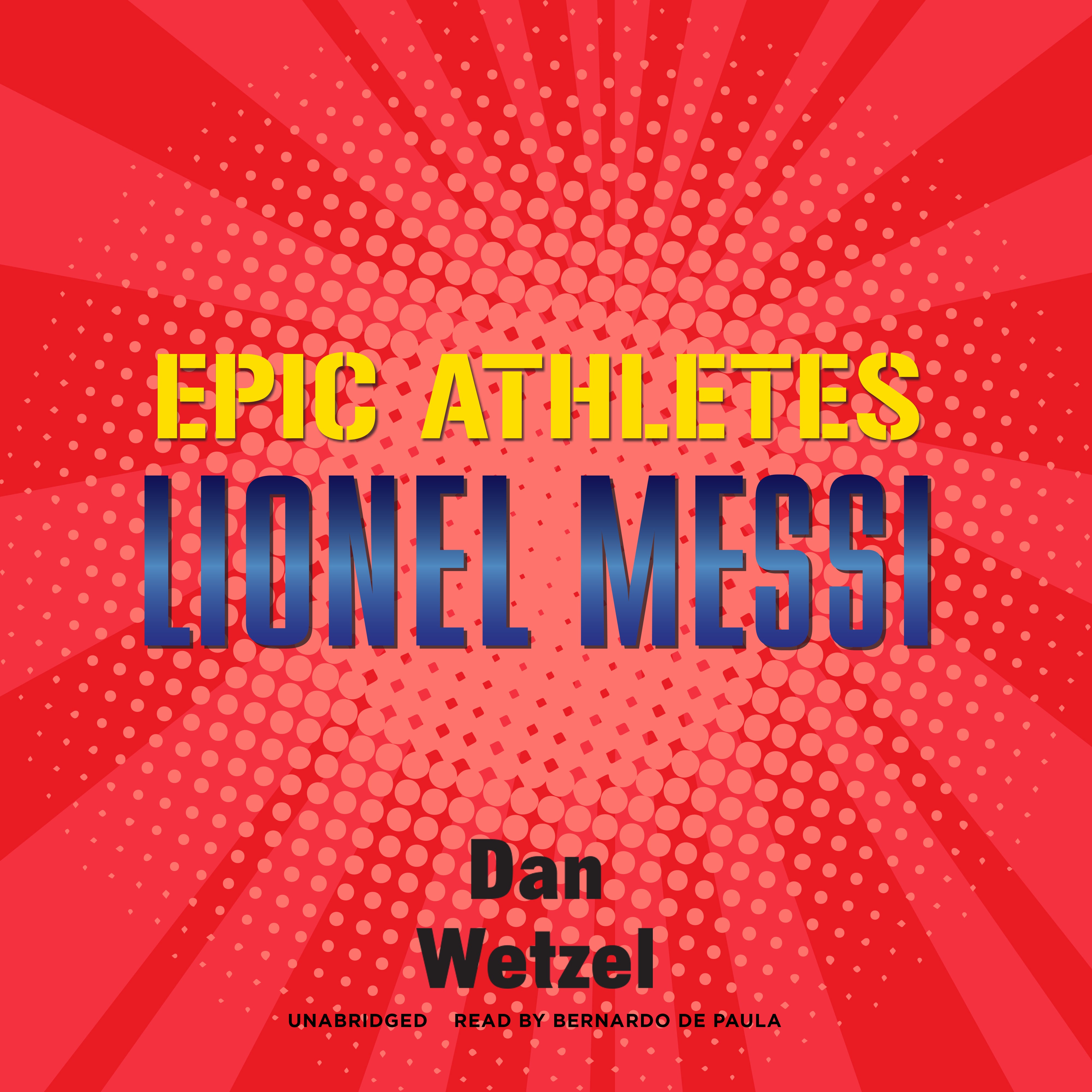 Epic Athletes: Lionel Messi