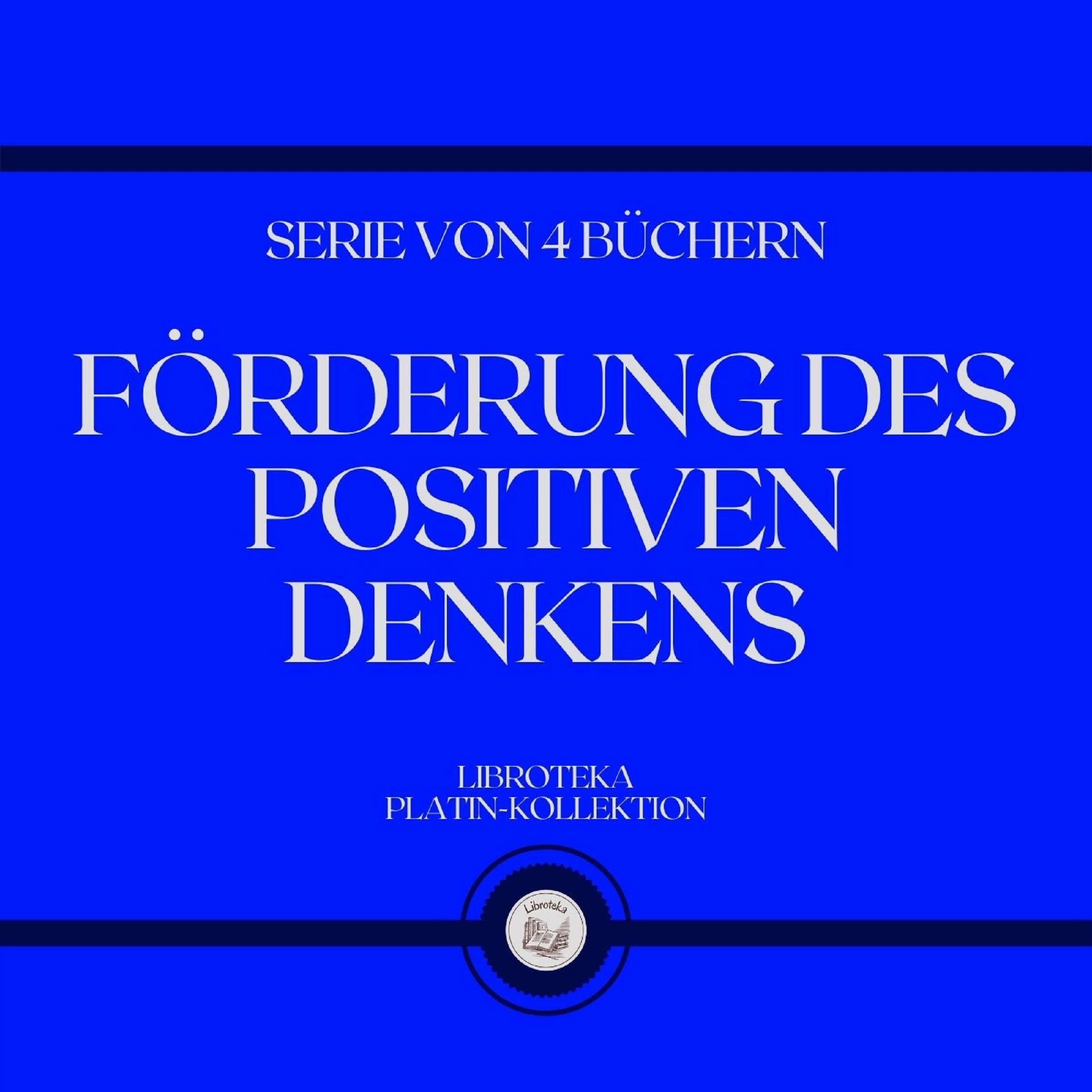 FÖRDERUNG DES POSITIVEN DENKENS (SERIE VON 4 BÜCHERN)