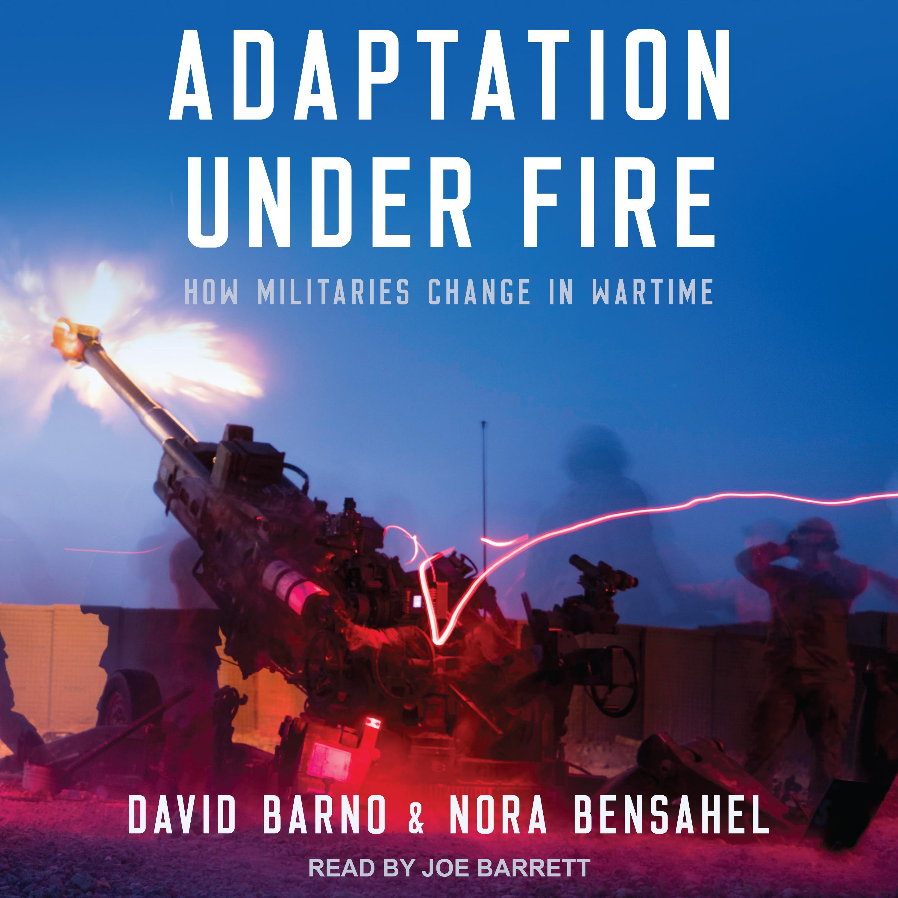 Adaptation Under Fire