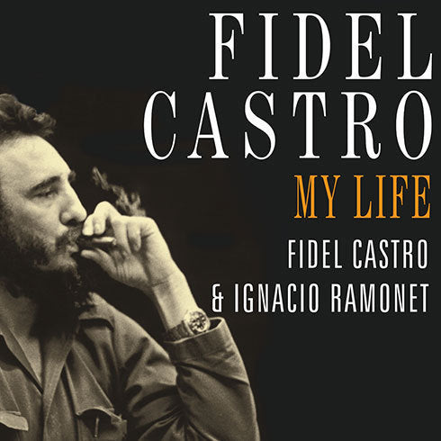 Fidel Castro: My Life
