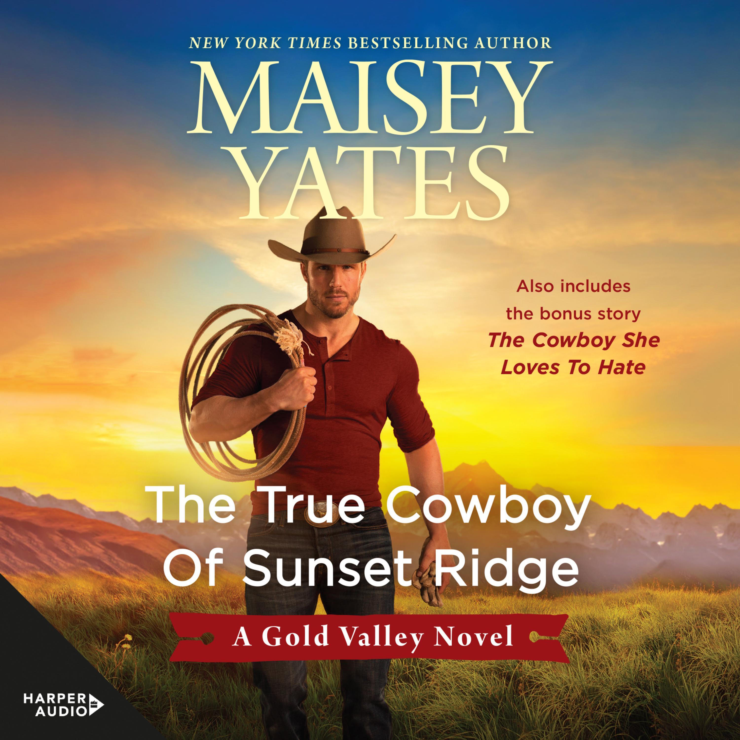 The True Cowboy of Sunset Ridge/The Cowboy She Loves to Hate