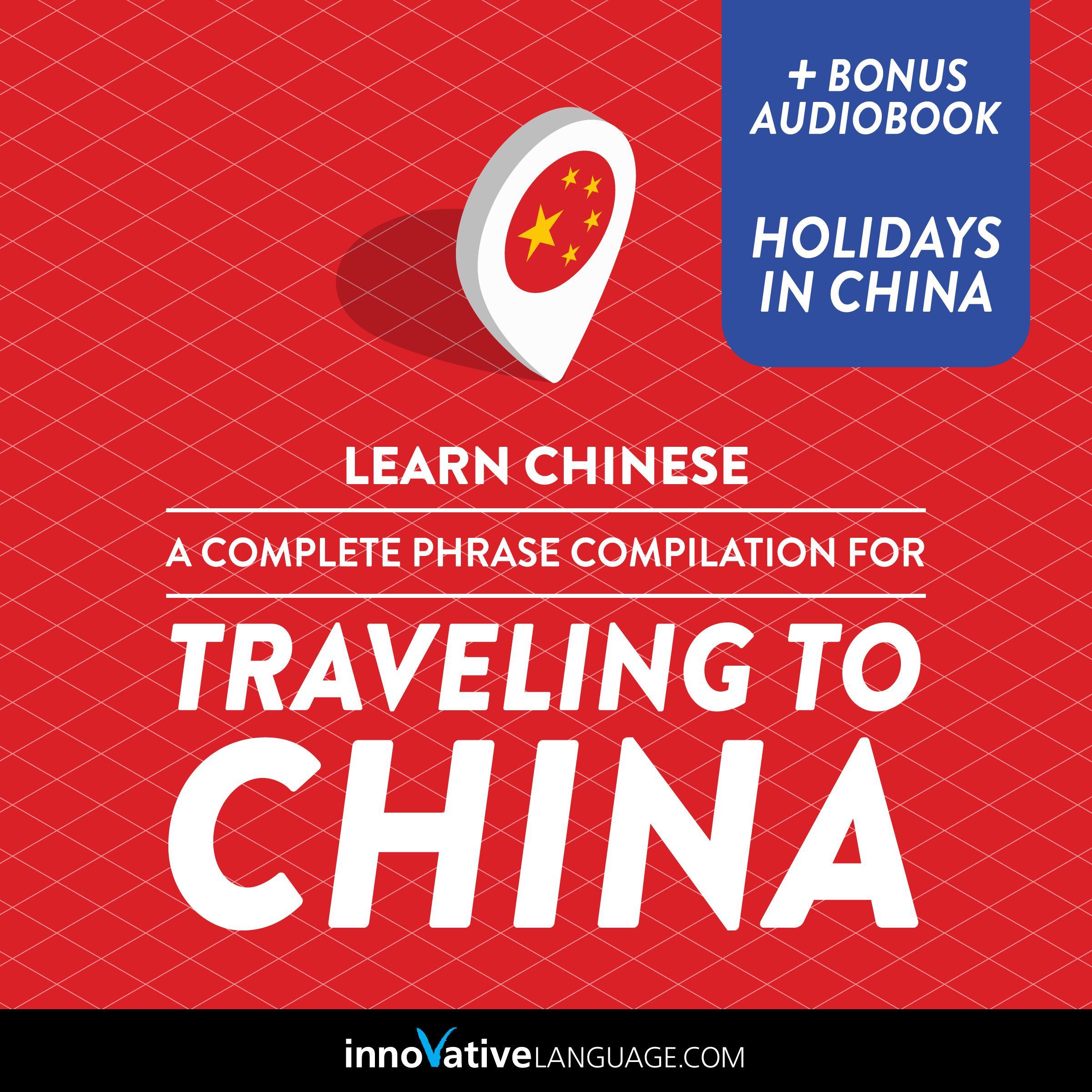 Learn Chinese: A Complete Phrase Compilation for Traveling to China