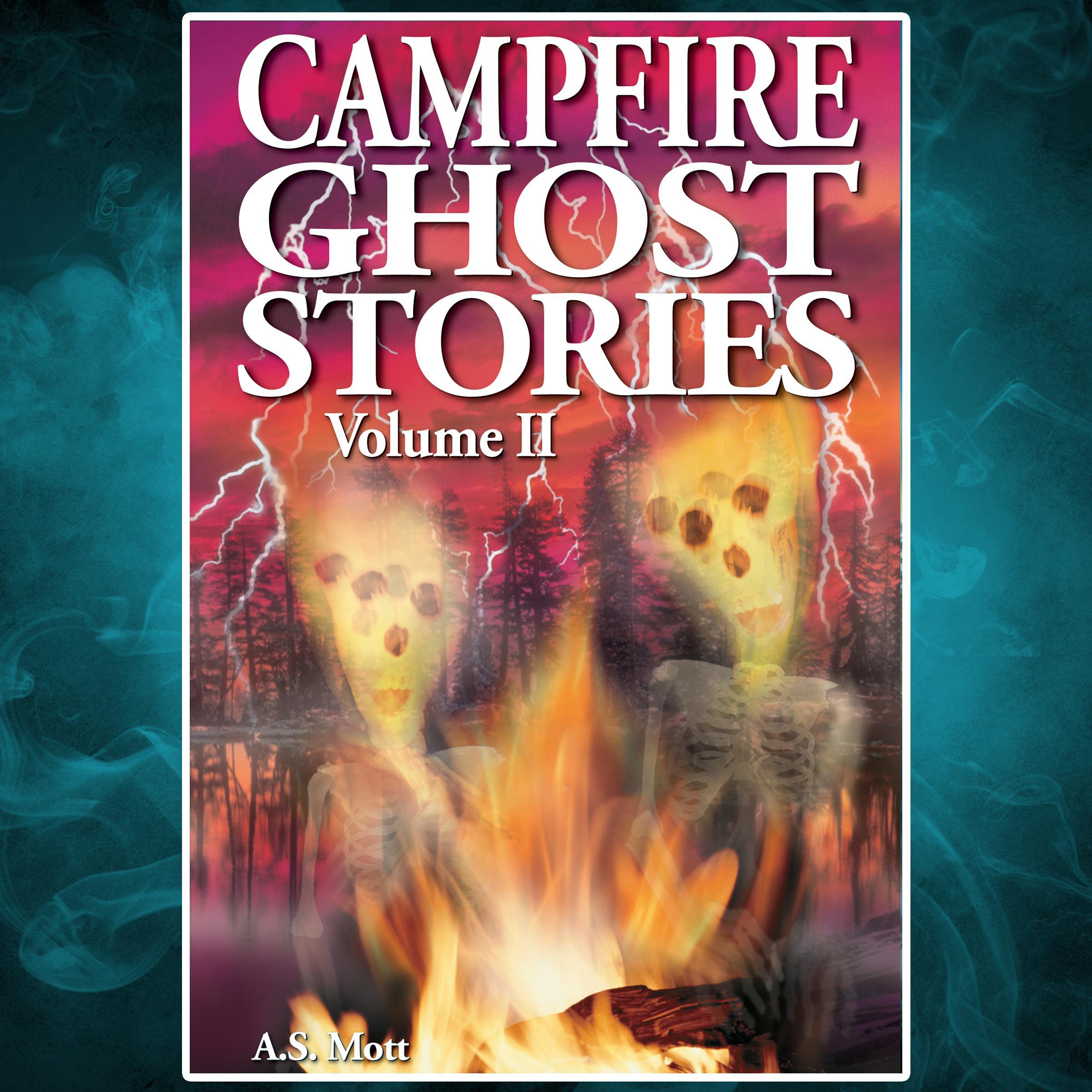 Campfire Ghost Stories, Volume II