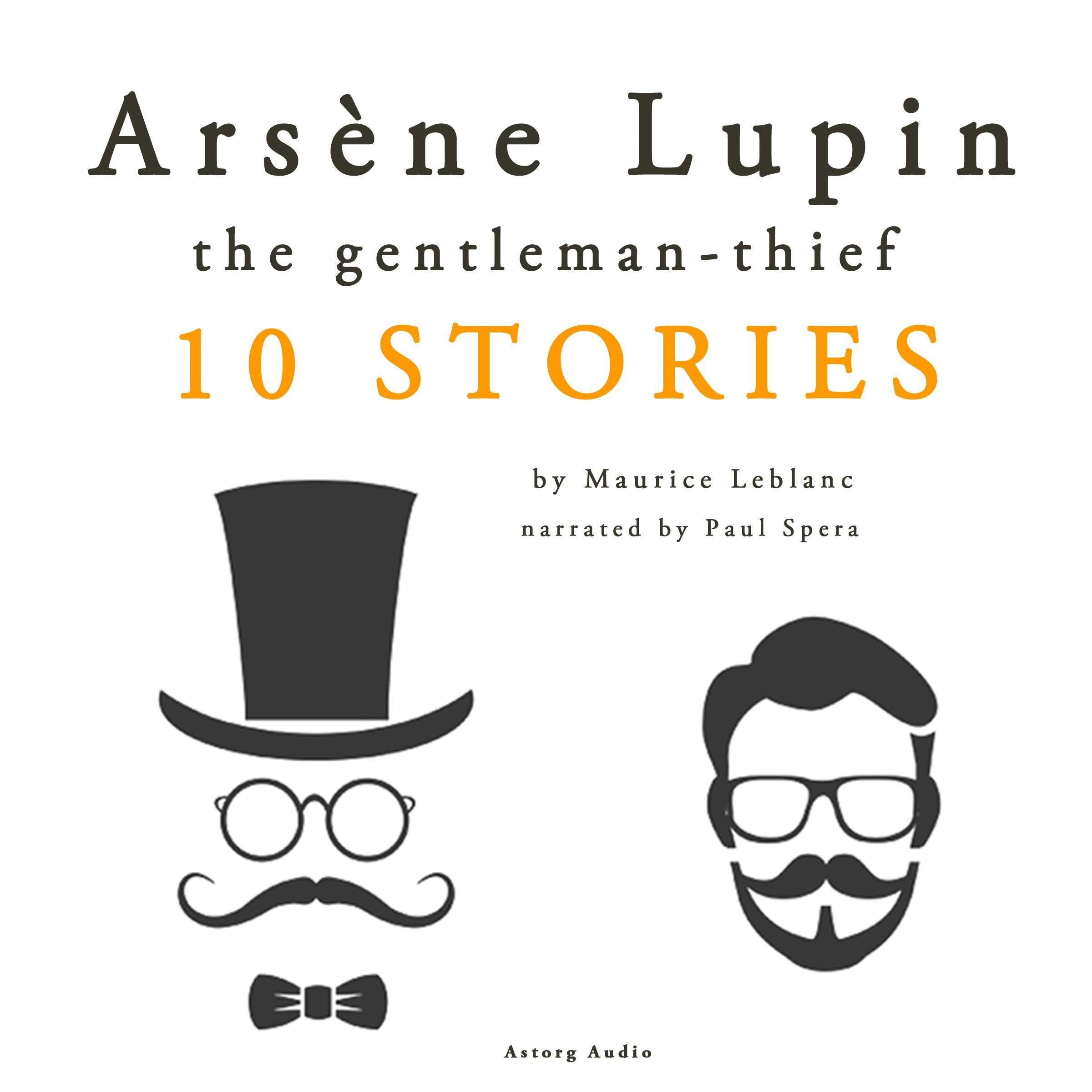 Arsène Lupin, the Gentleman-Thief: 10 Stories