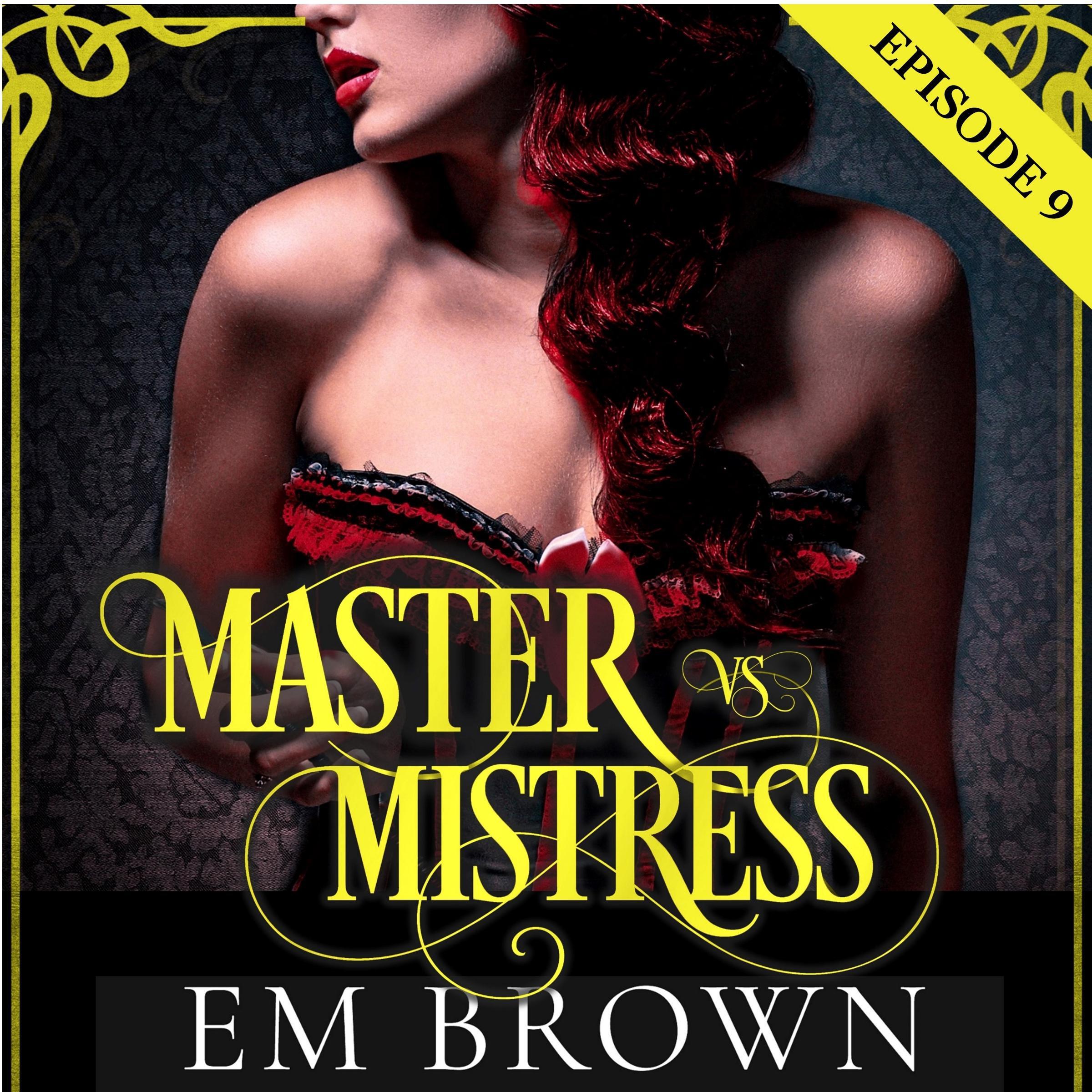 Master vs. Mistress, Episode 9
