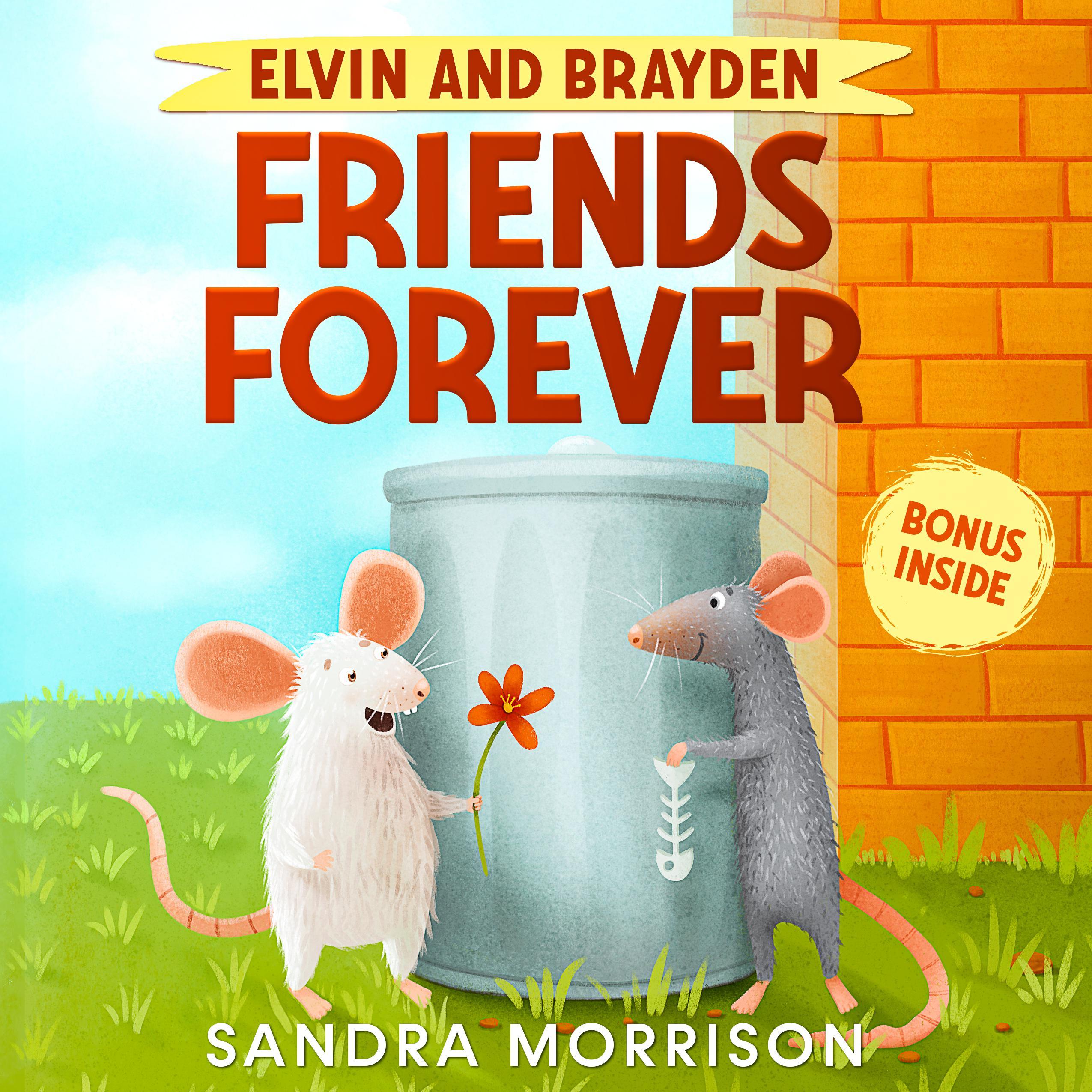 Elvin and Brayden, Friends Forever