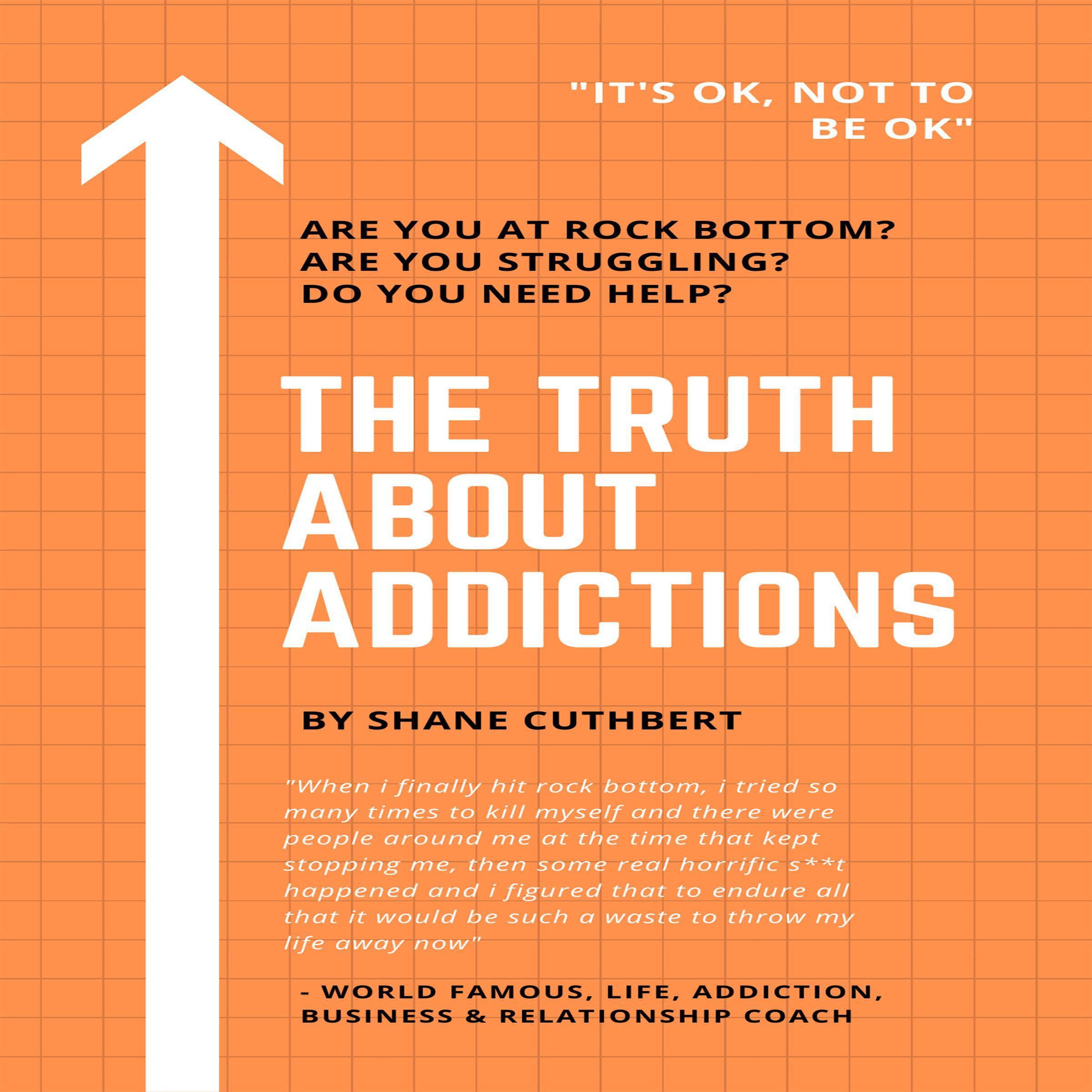 THE TRUTH ABOUT ADDICTIONS