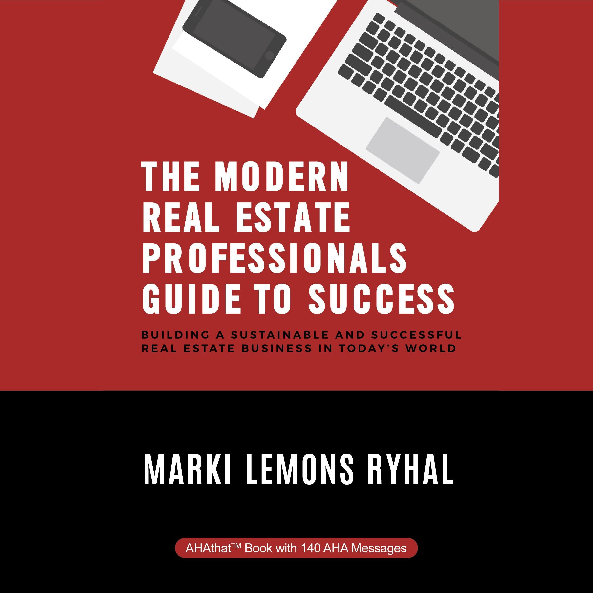 The Modern Real Estate Professionals Guide to Success