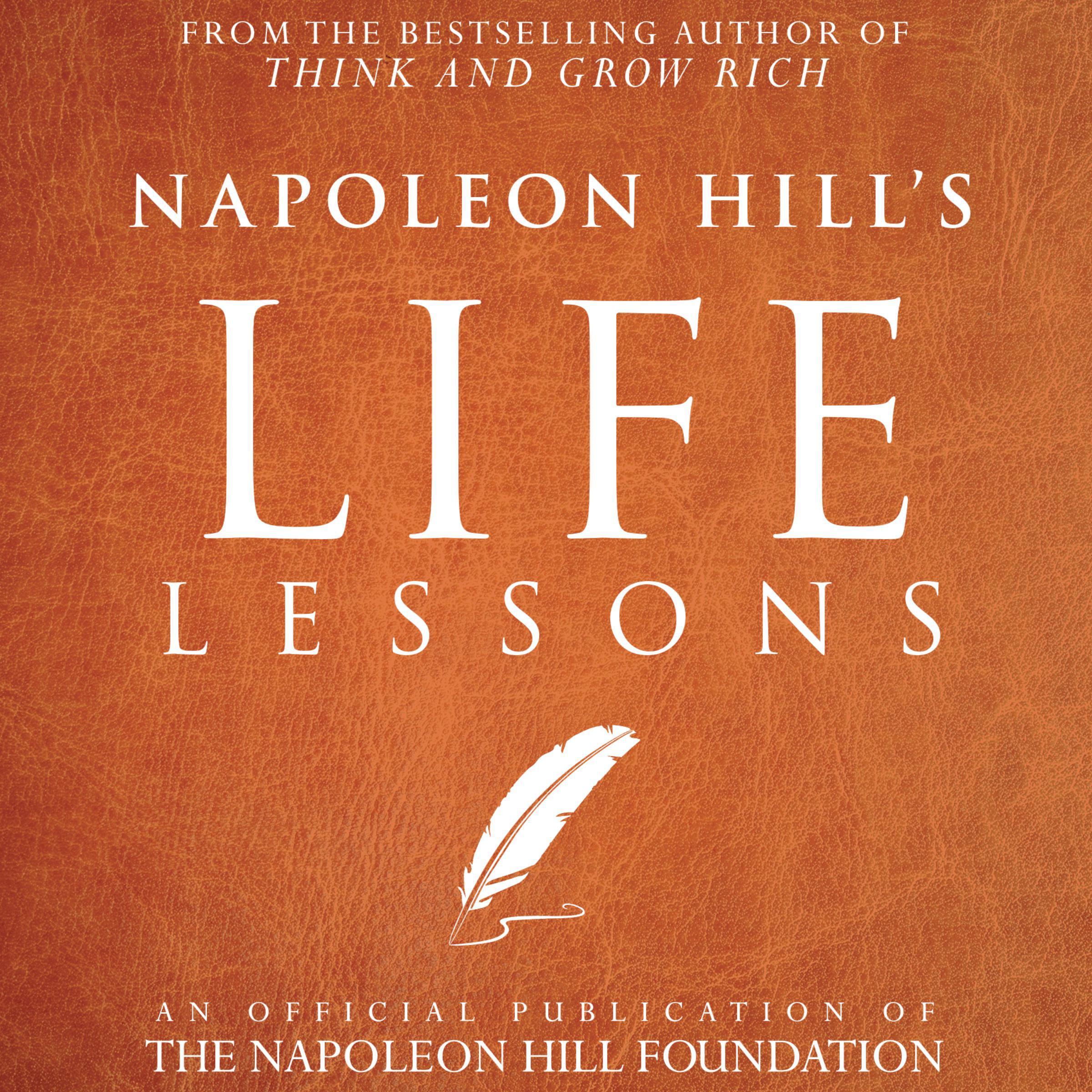 Napoleon Hill's Life Lessons