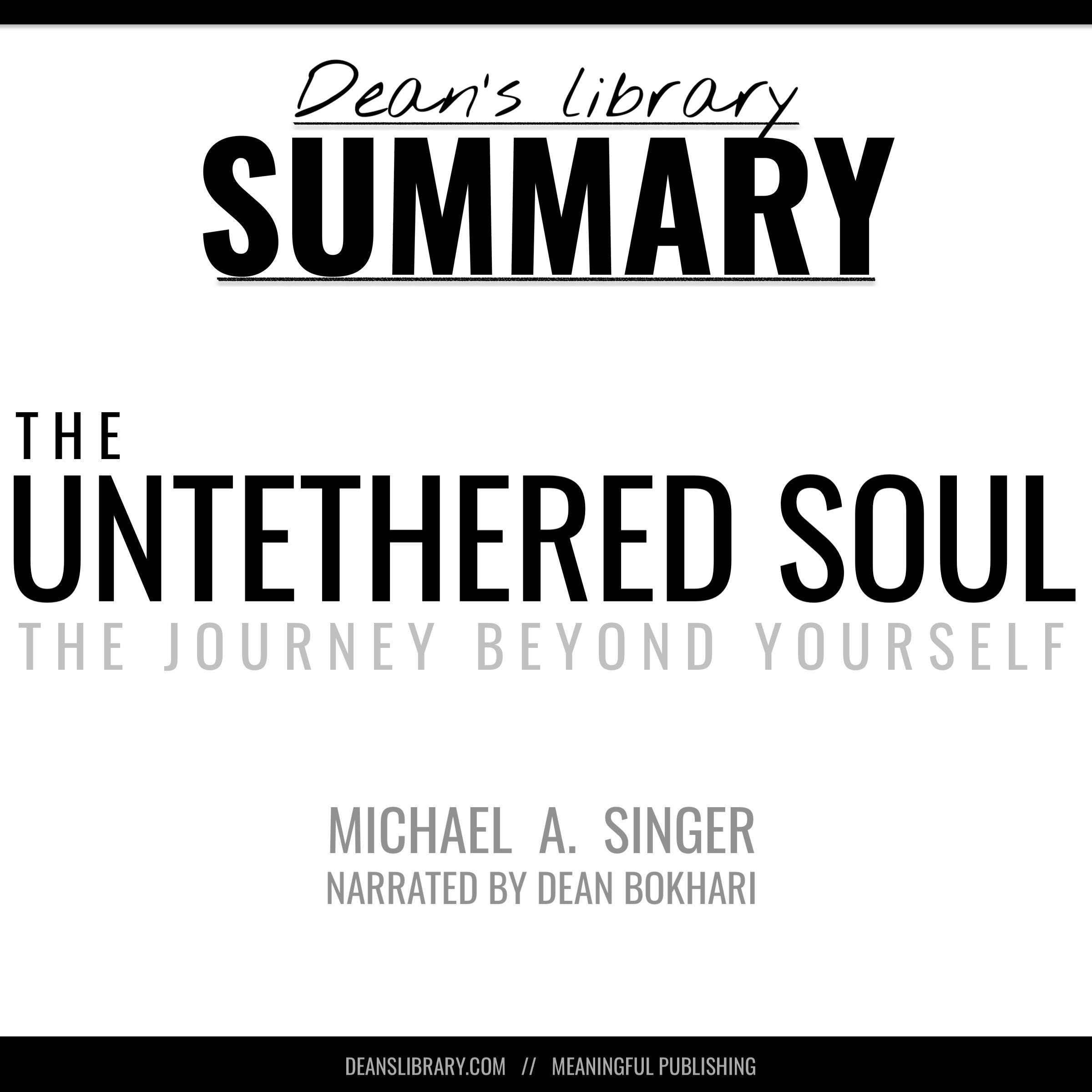 Summary: The Untethered Soul by Michael A. Singer