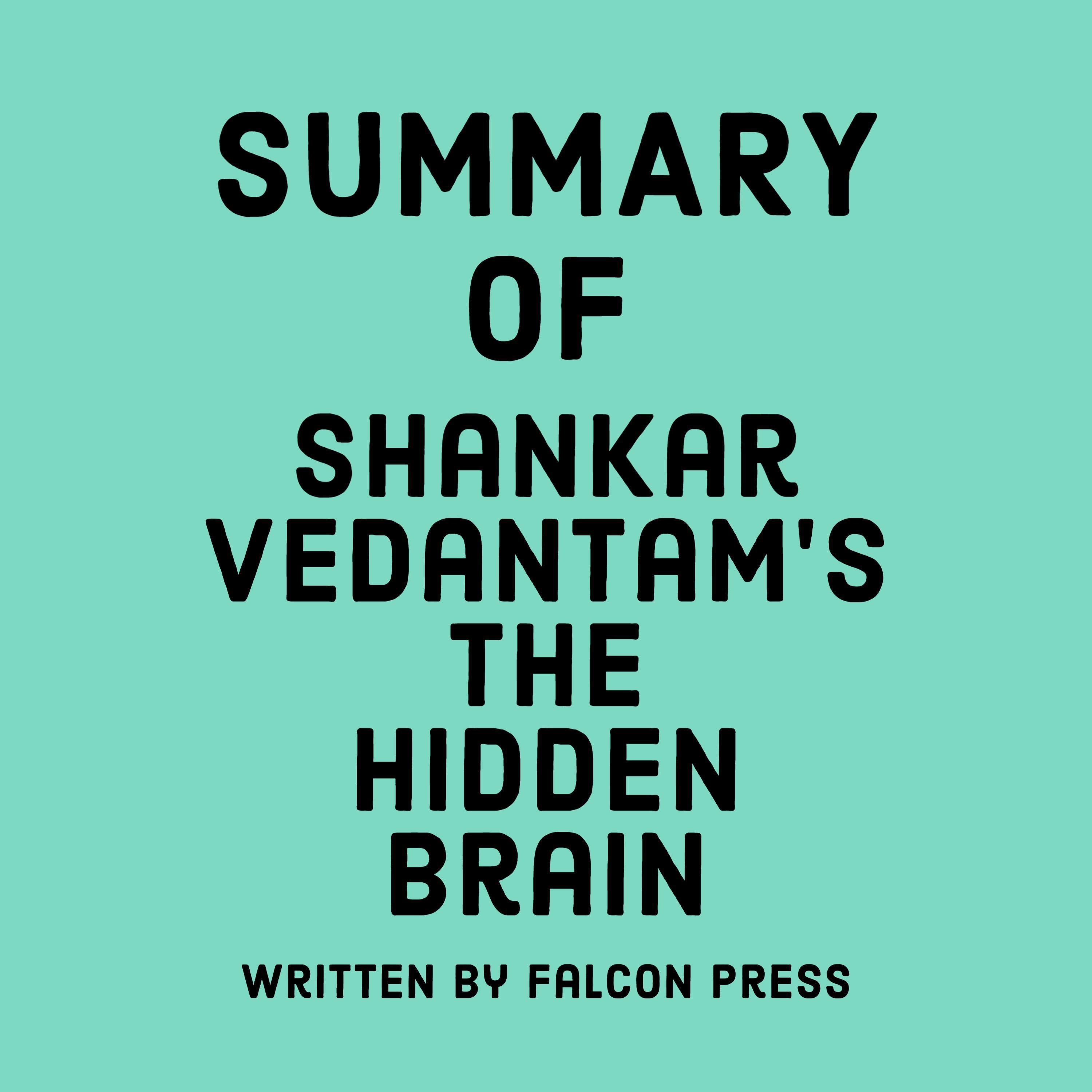 Summary of Shankar Vedantam’s The Hidden Brain