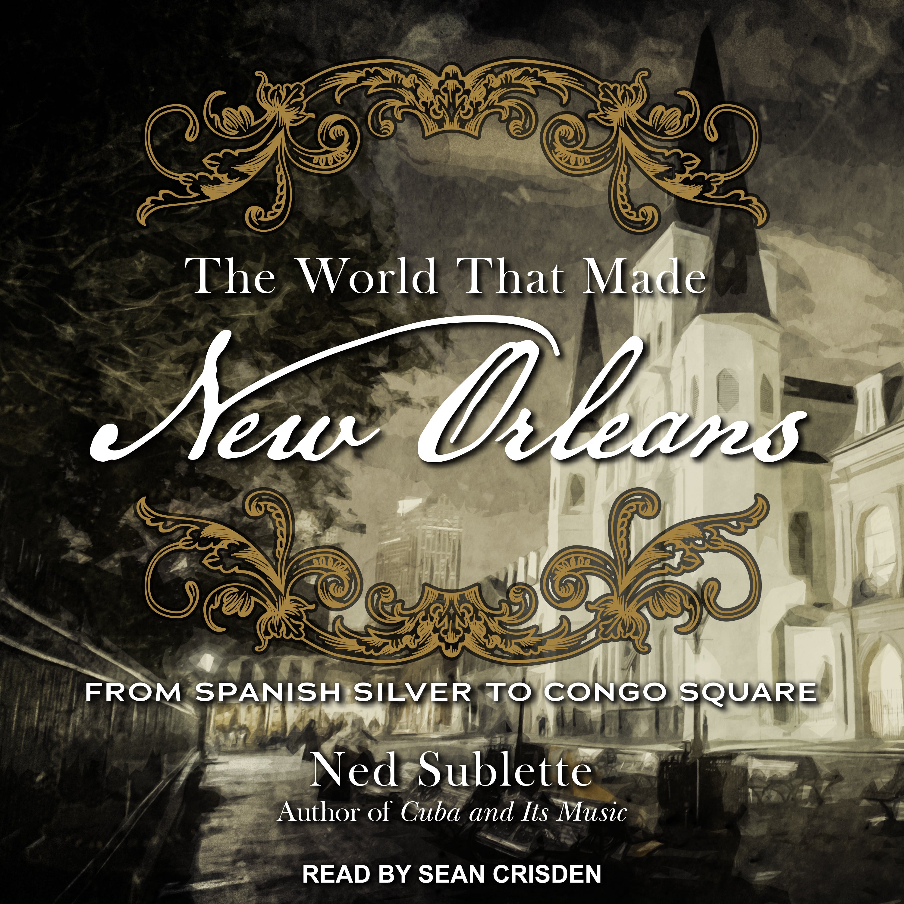 The World That Made New Orleans