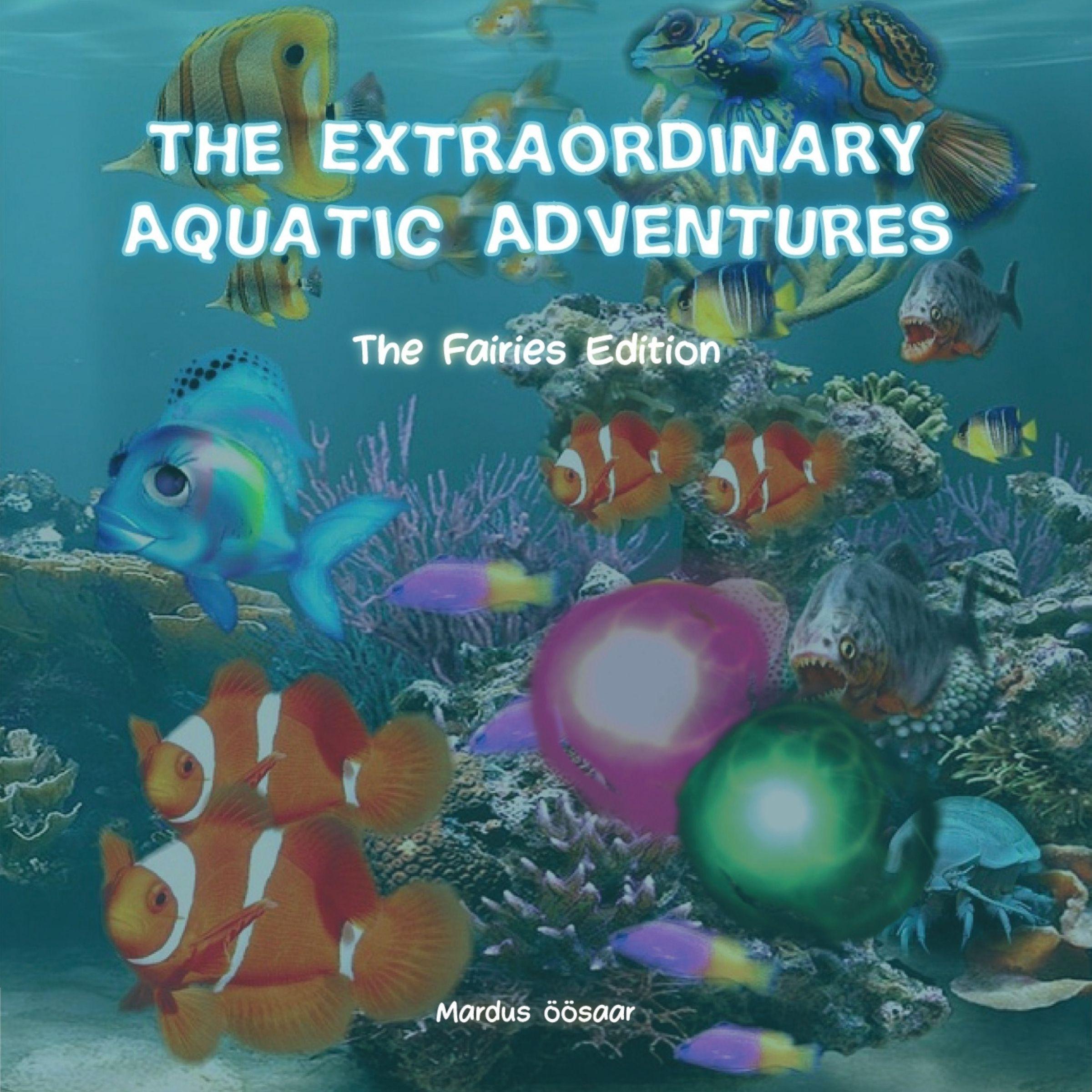 The Extraordinary Aquatic Adventure