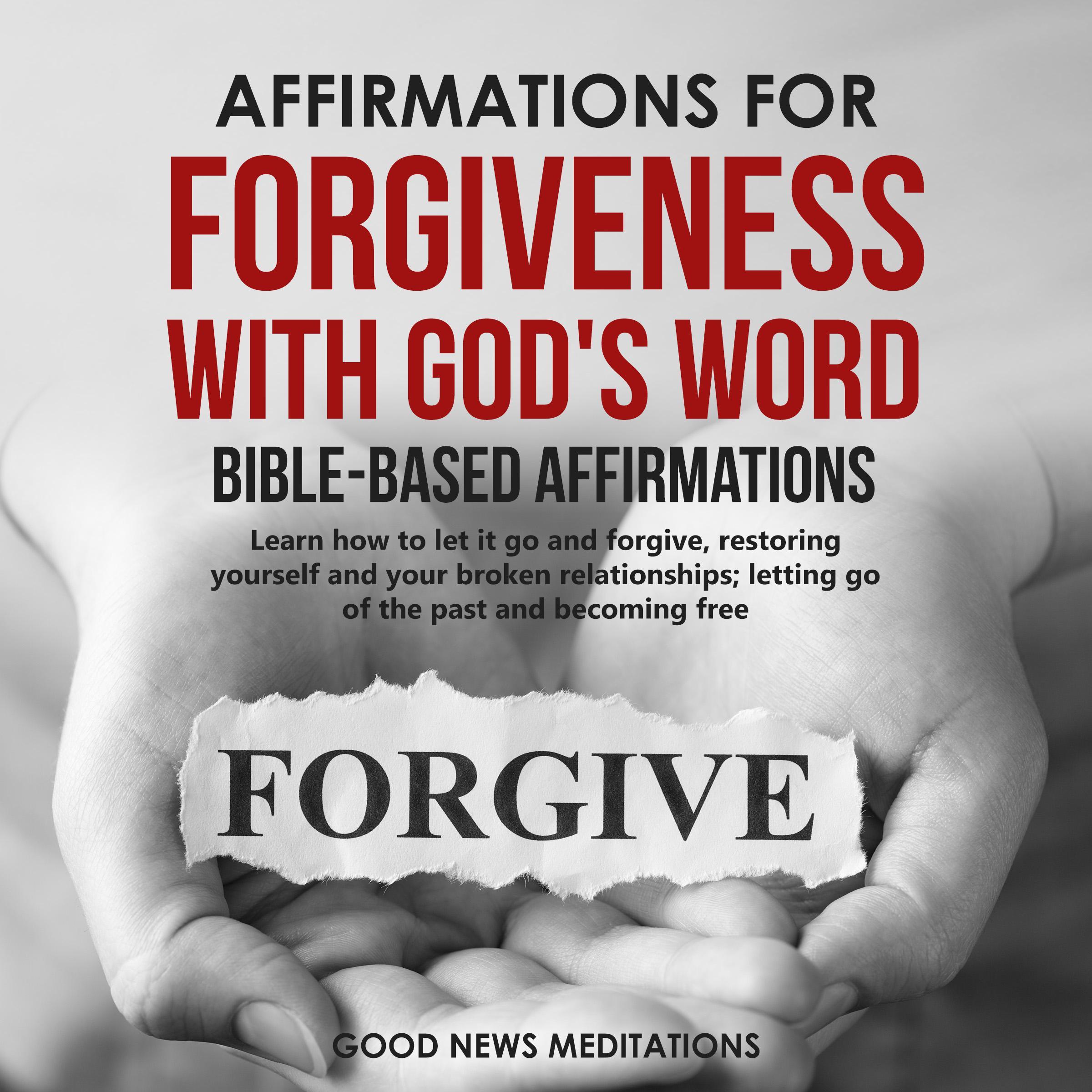 Affirmations for Forgiveness with God's Word - Bible-Based Affirmations