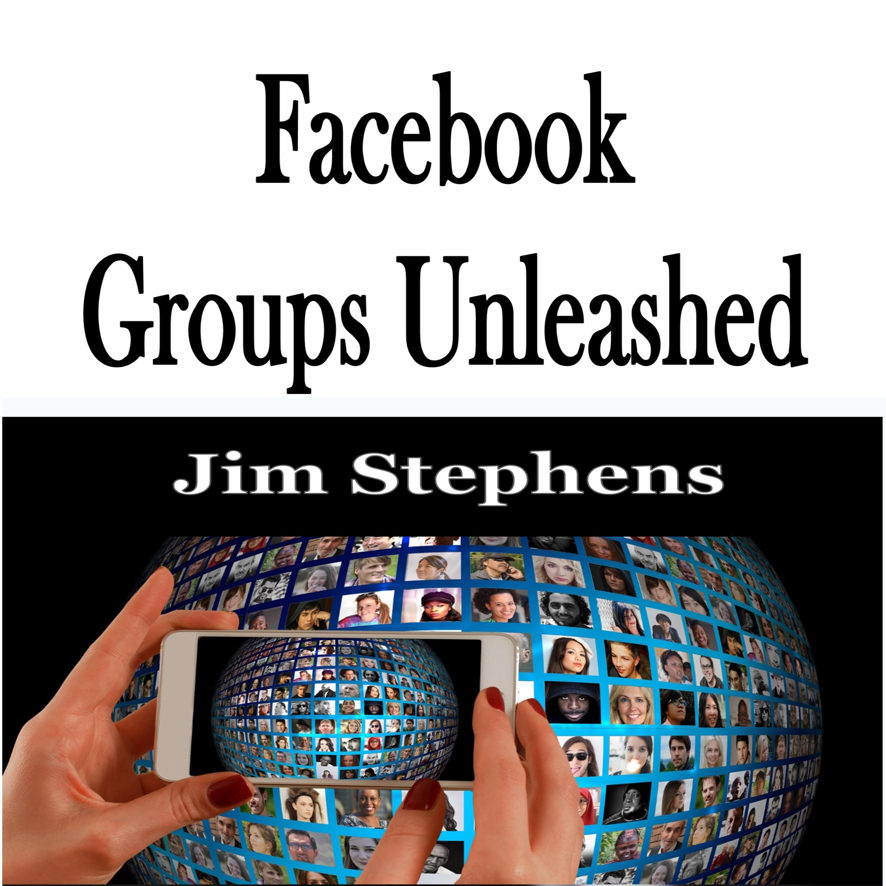 Facebook Groups Unleashed
