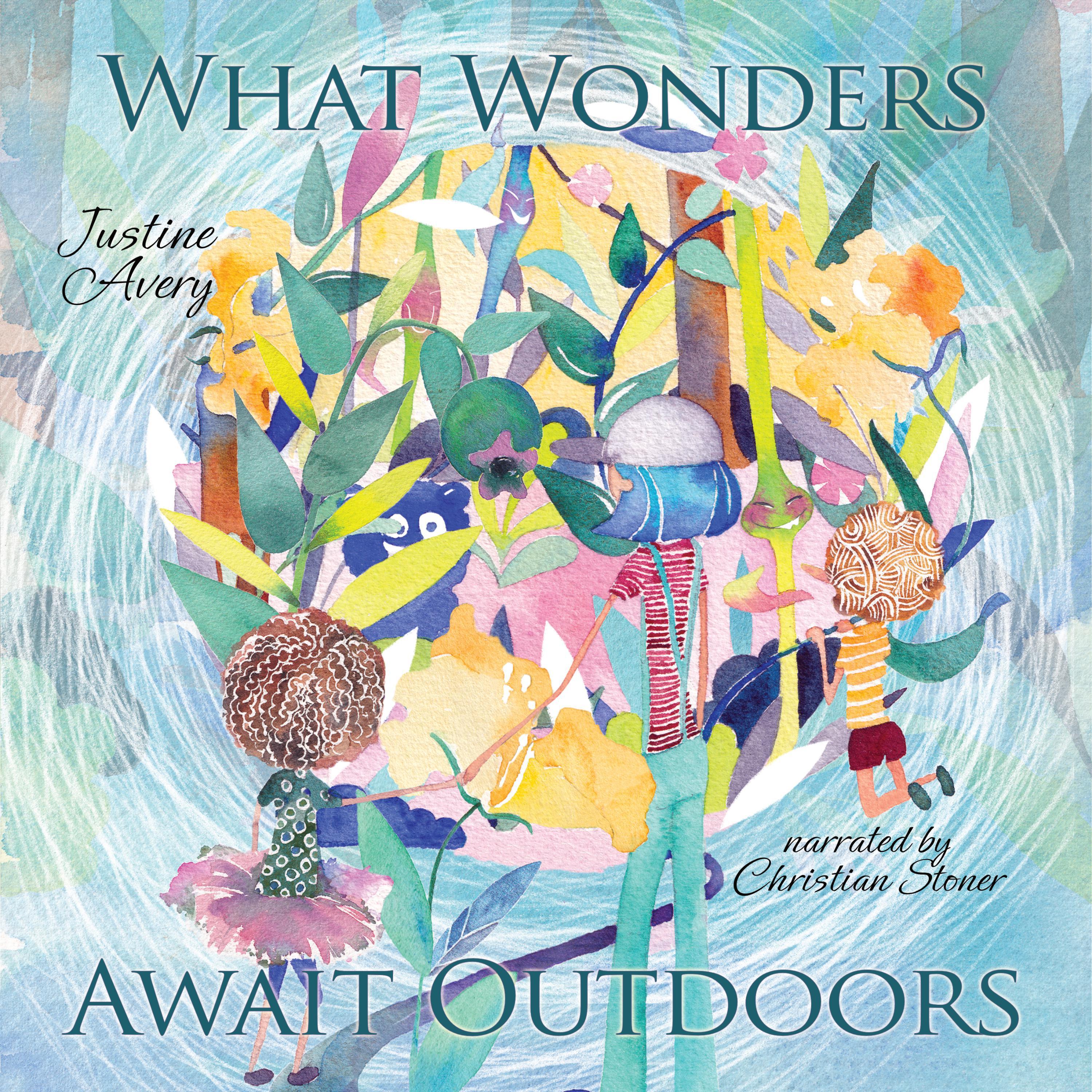What Wonders Await Outdoors