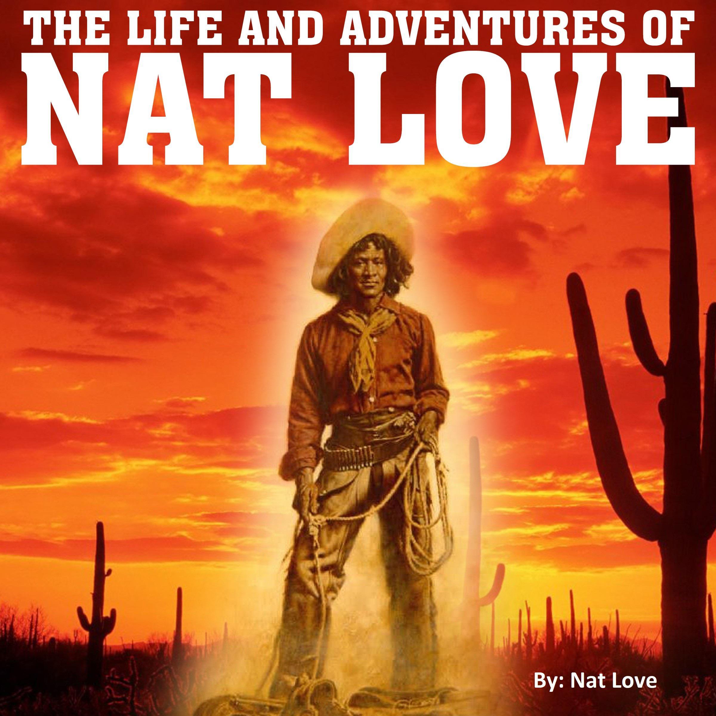 The Life and Adventures of Nat Love