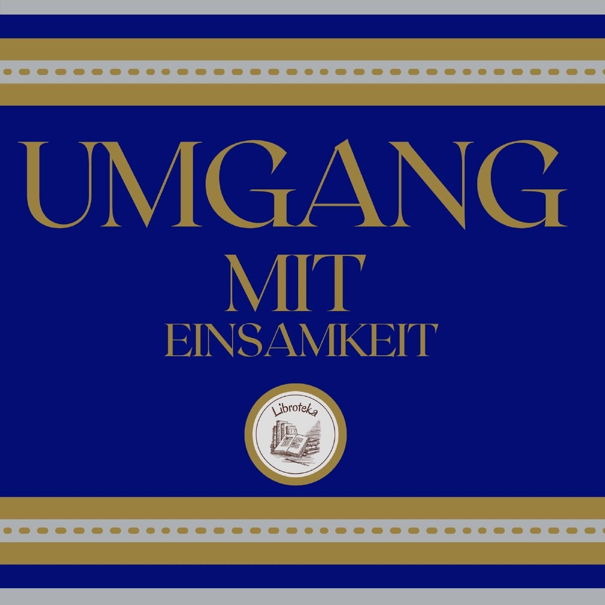 Umgang Mit Einsamkeit