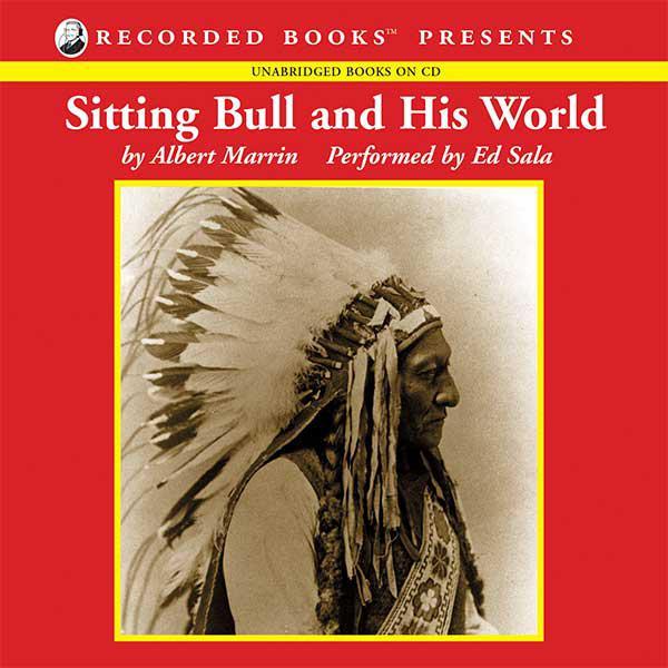 Sitting Bull and His World