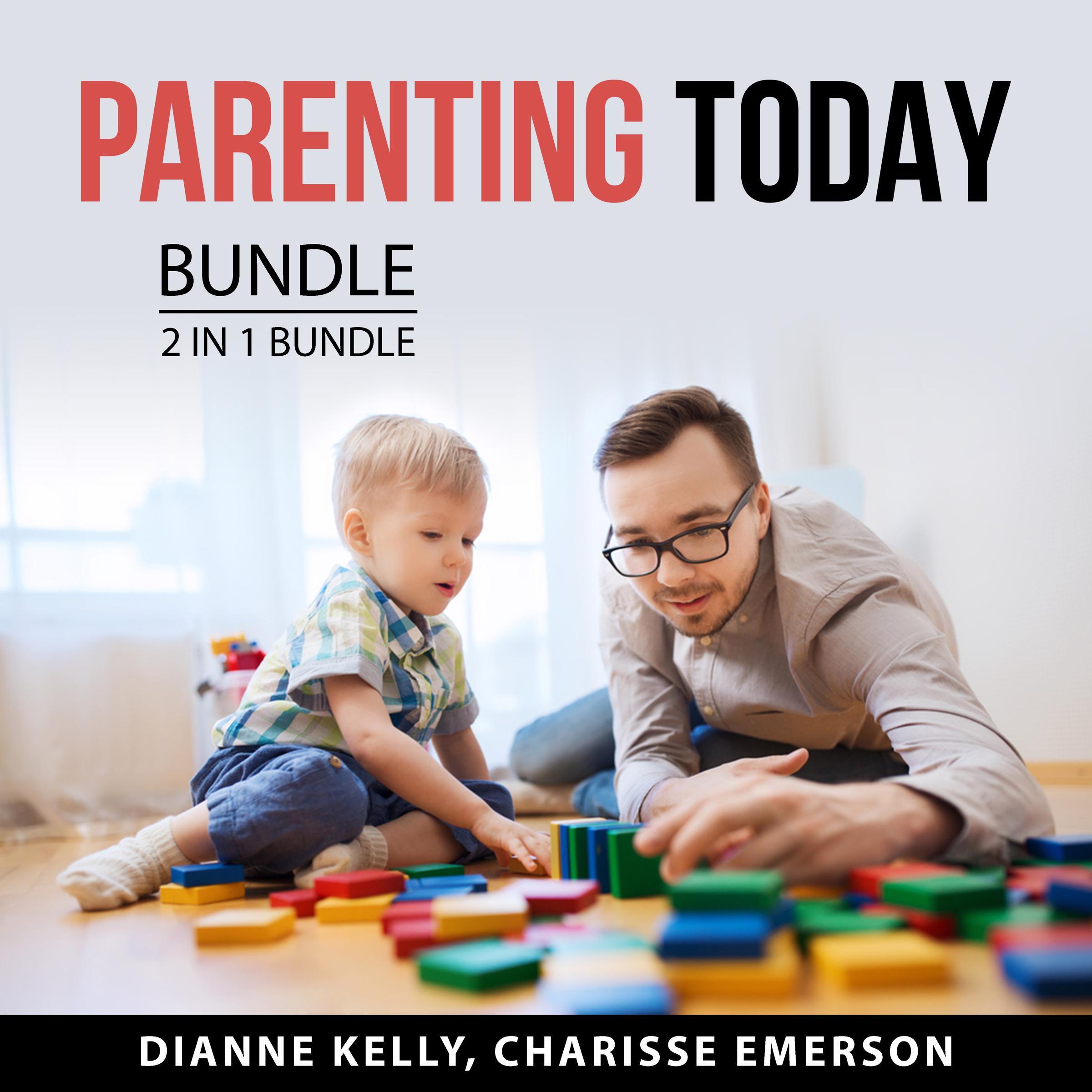 Parenting Today Bundle, 2 in 1 Bundle: