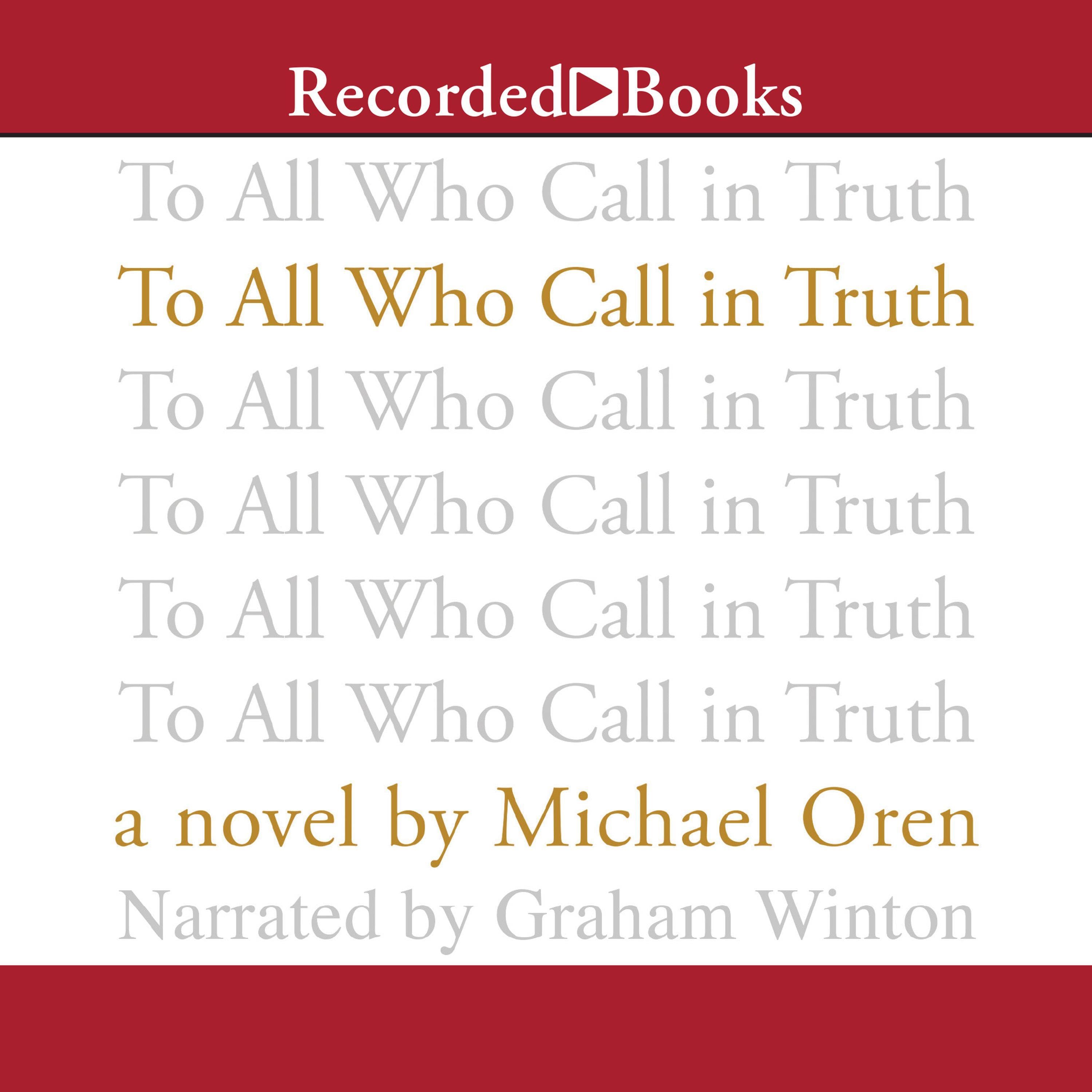 To All Who Call in Truth