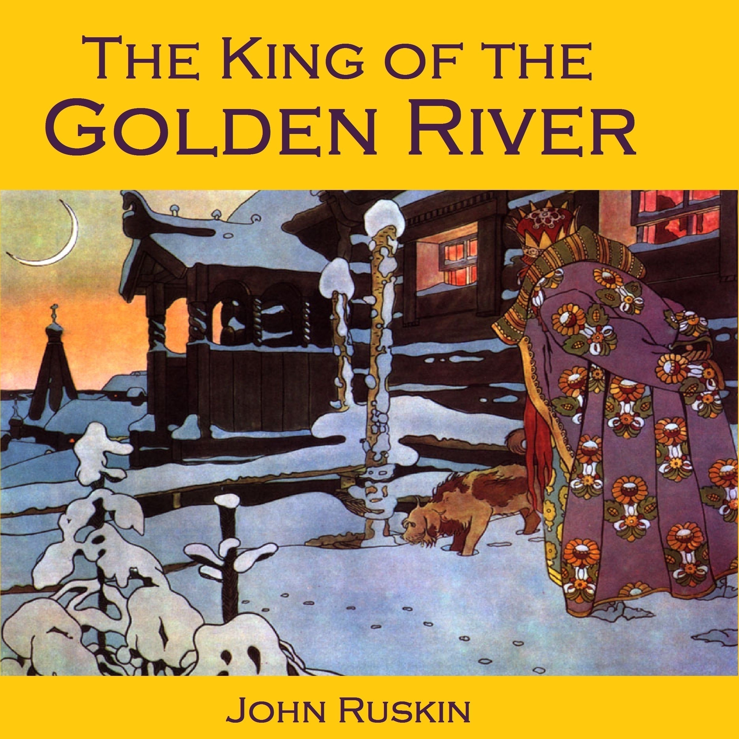 The King of the Golden River, or, The Black Brothers