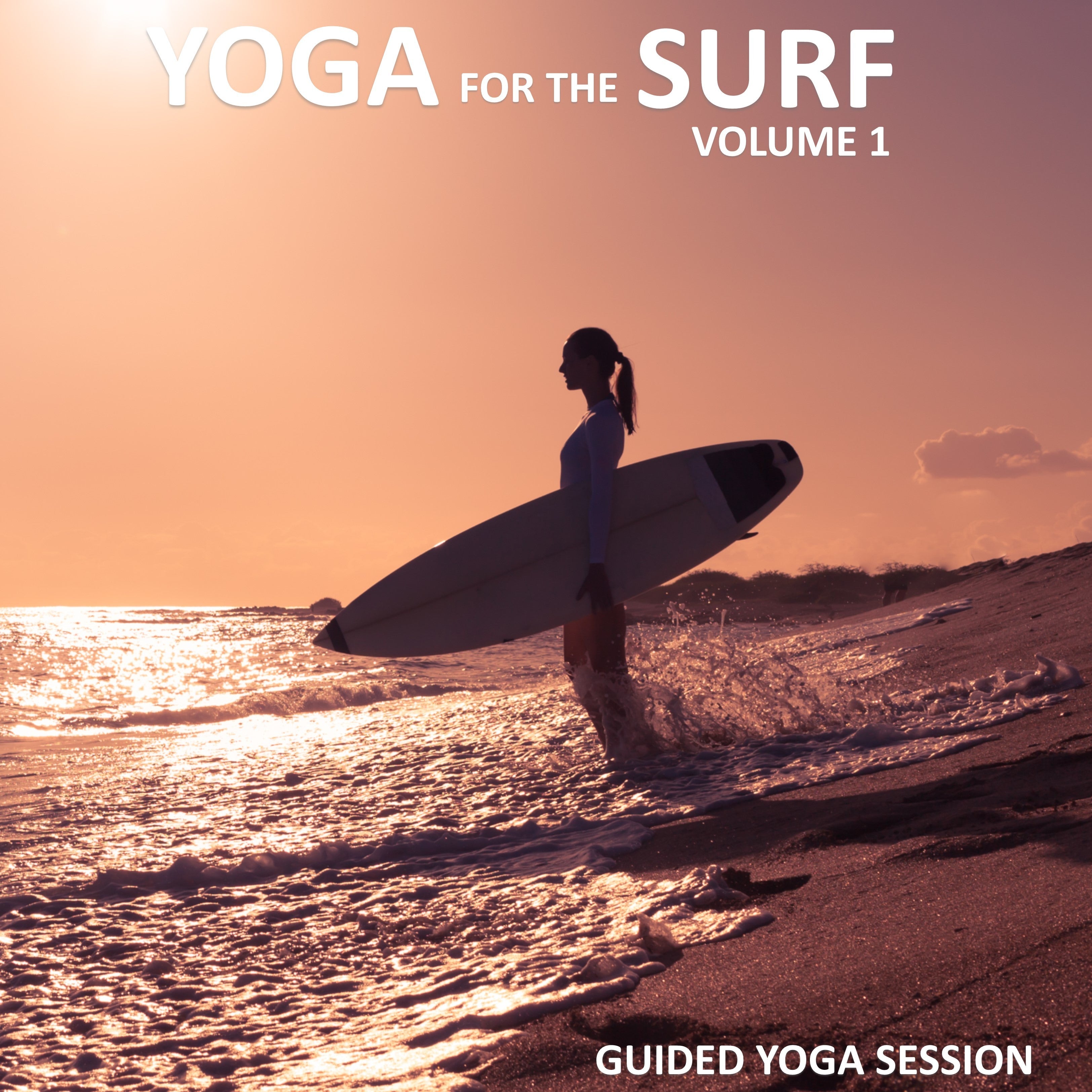Yoga for the Surf, Vol 1