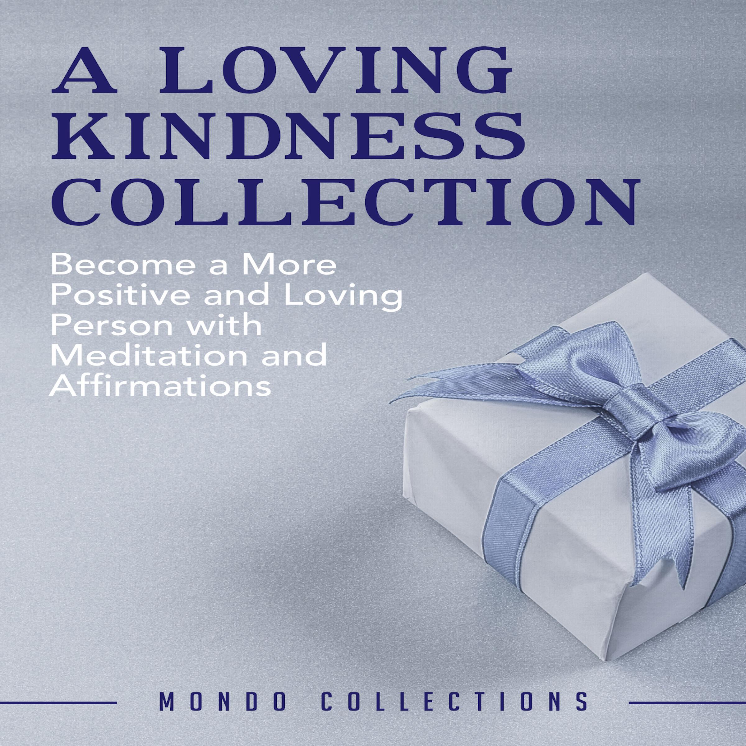 A Loving Kindness Collection: