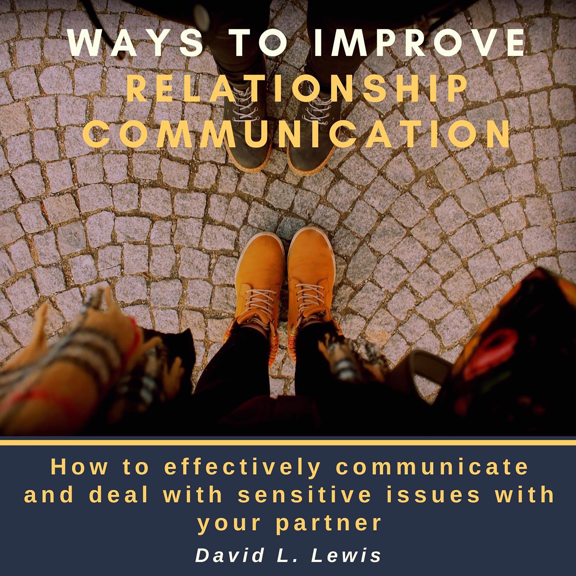 Ways to Improve Relationship Communication