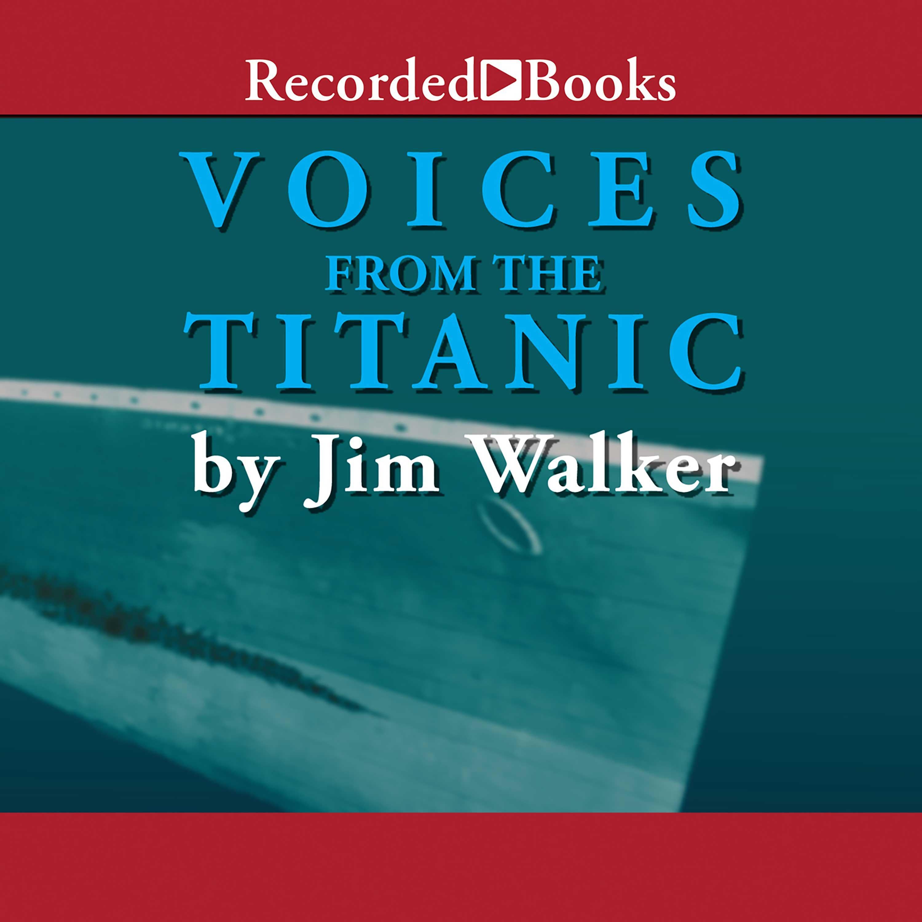 Voices From the Titanic