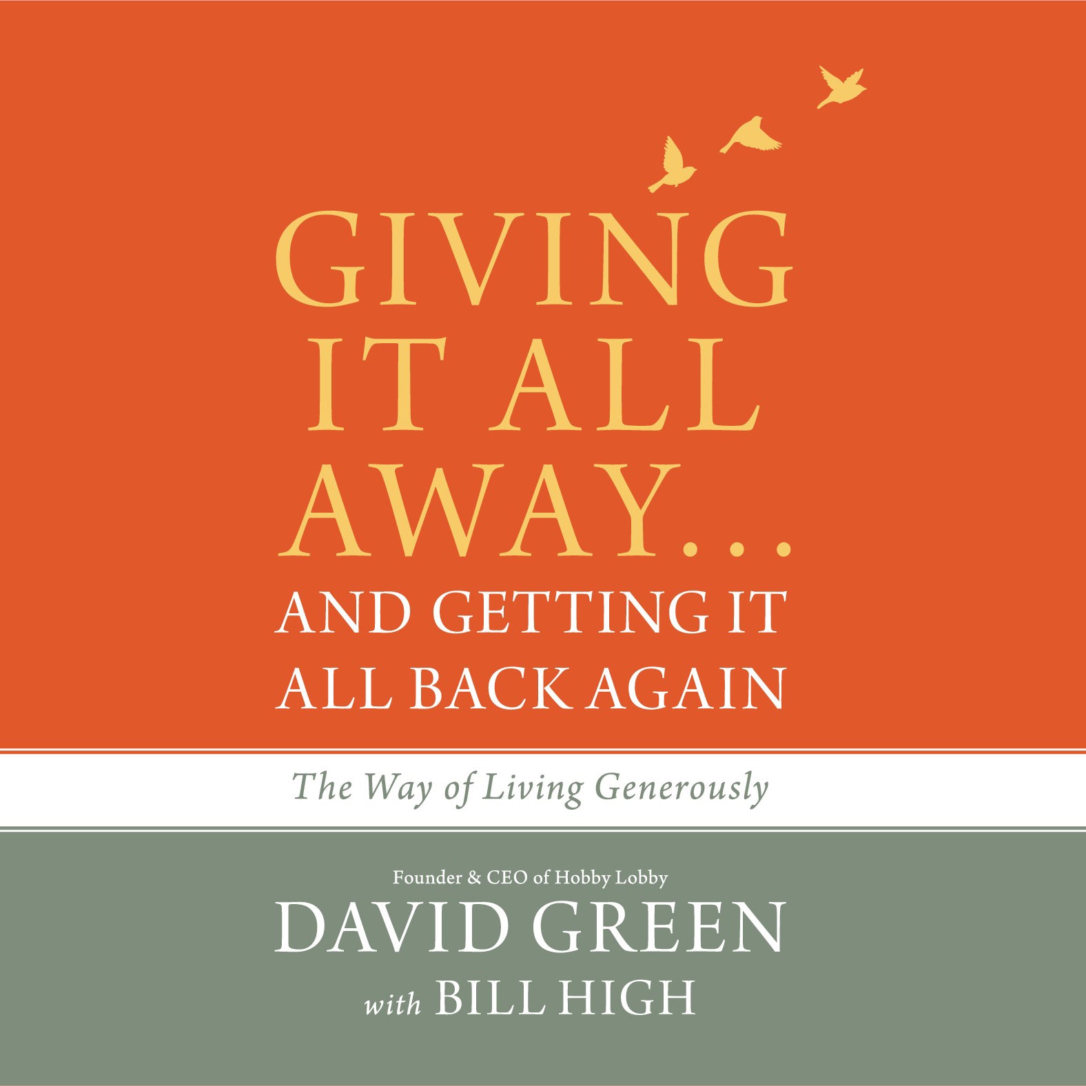 Giving It All Away…and Getting It All Back Again