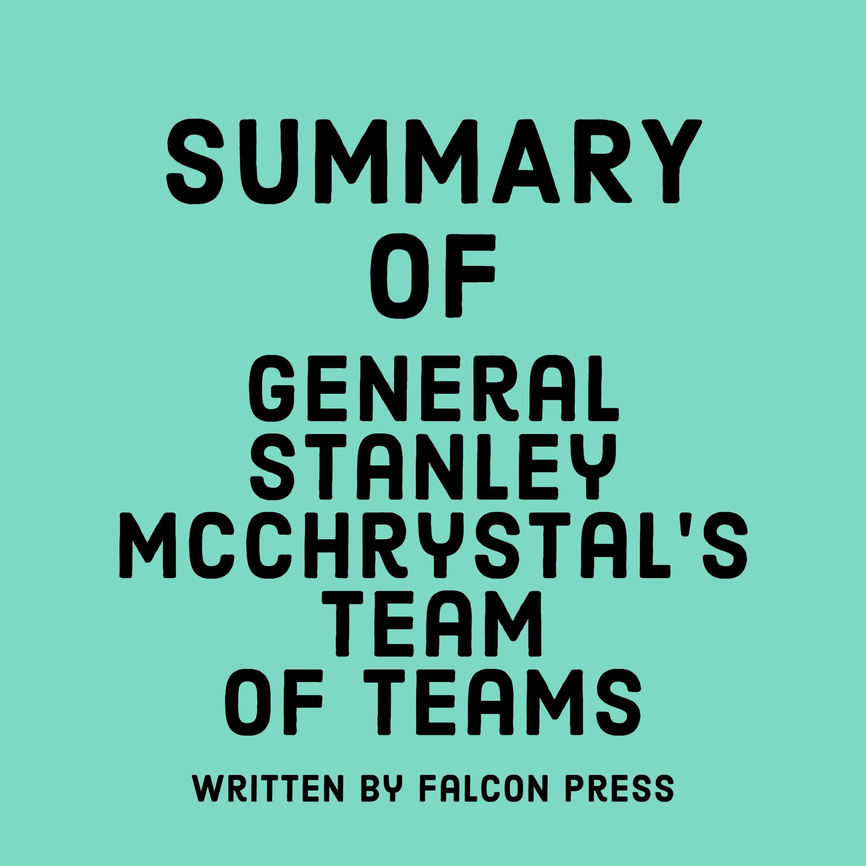 Summary of General Stanley McChrystal's Team of Teams