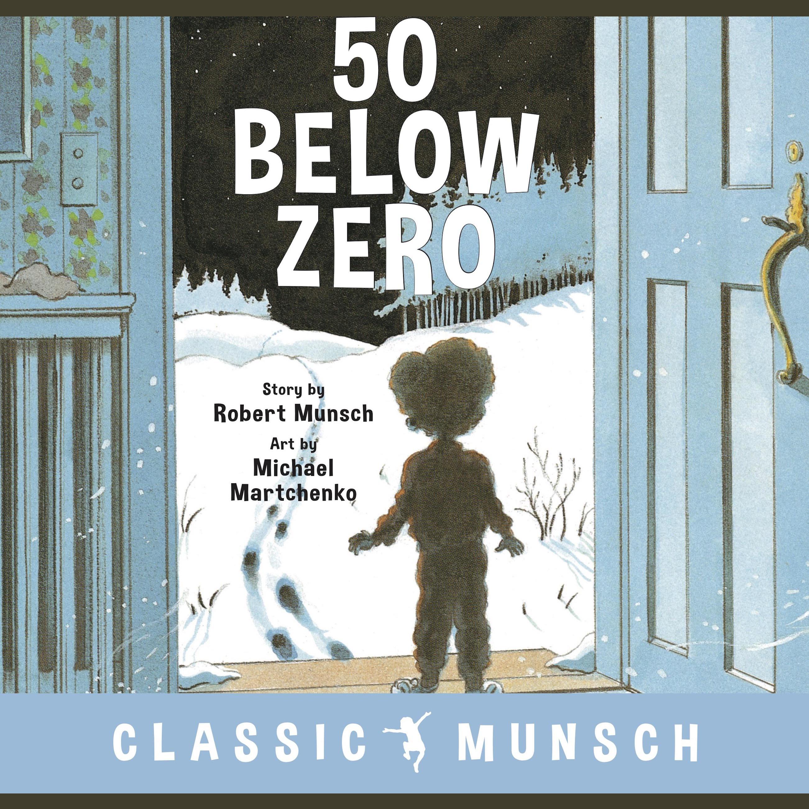 50 Below Zero (Classic Munsch Audio)