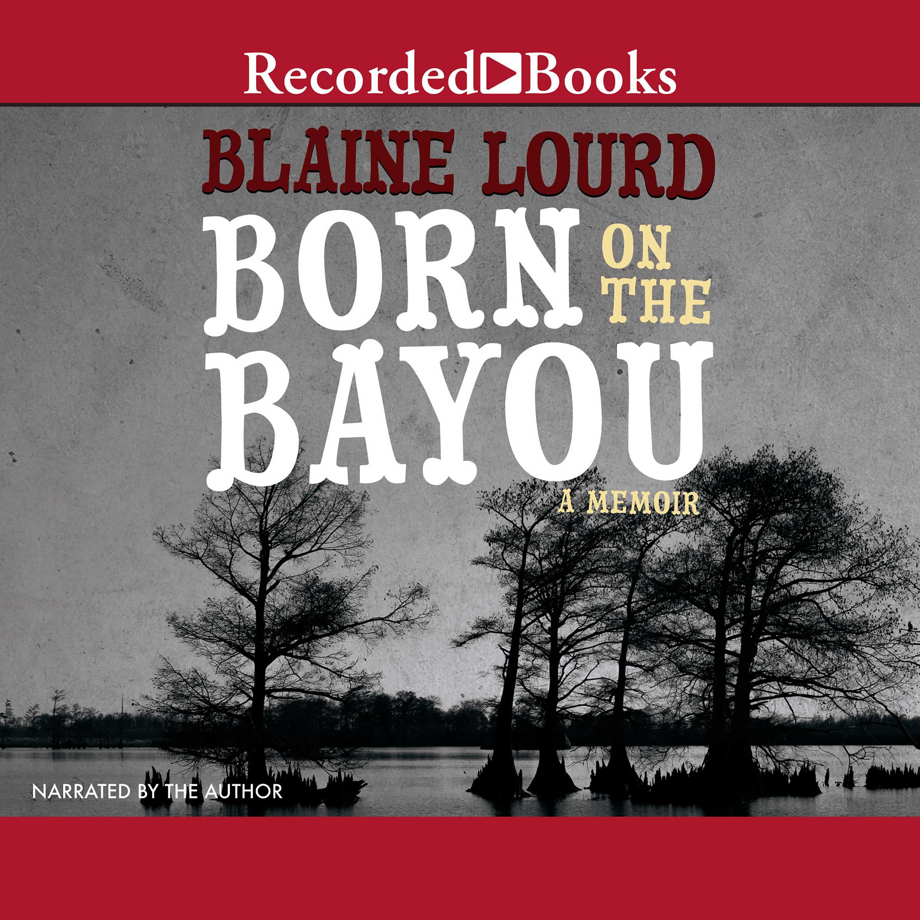 Born on the Bayou