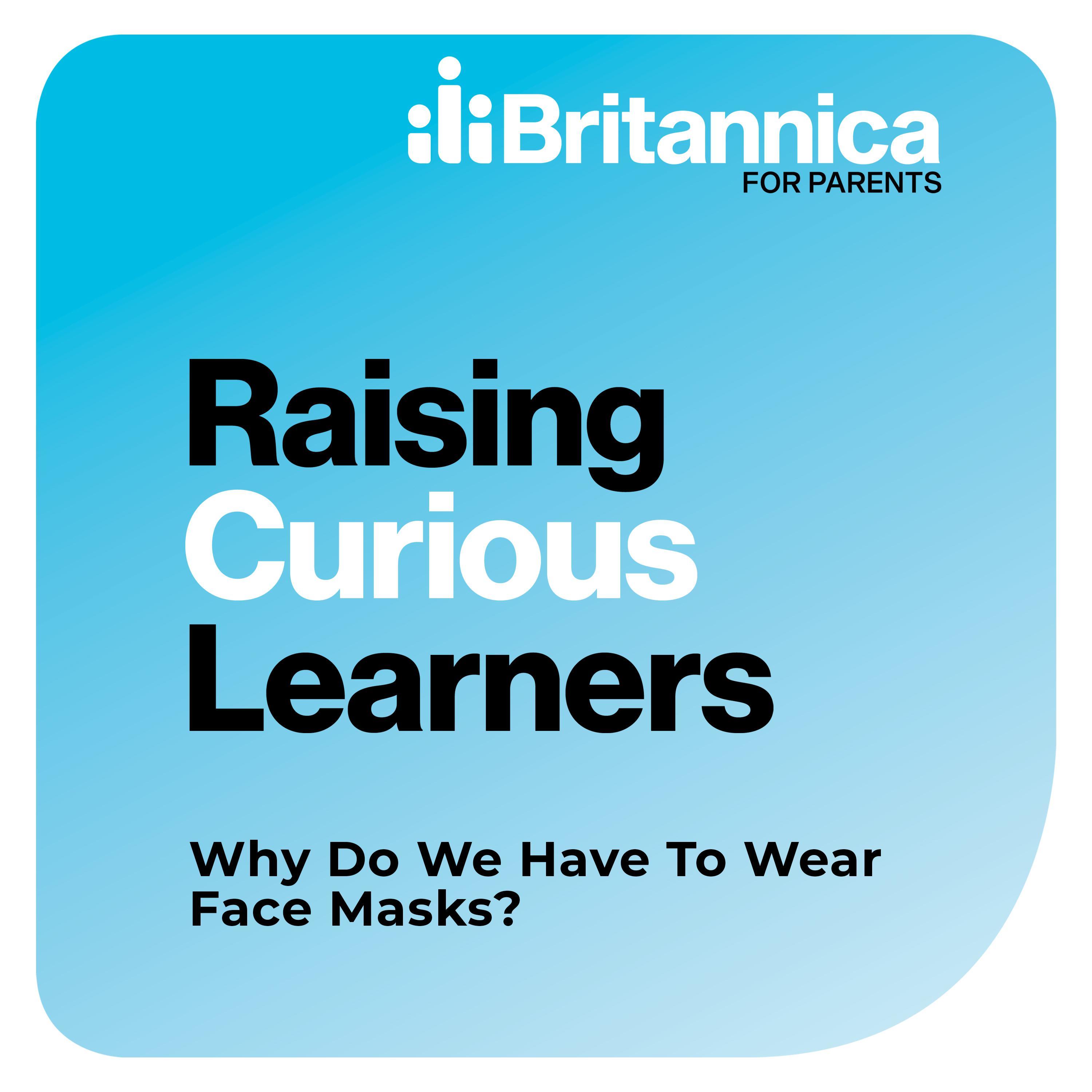 Why Do We Have To Wear Face Masks?