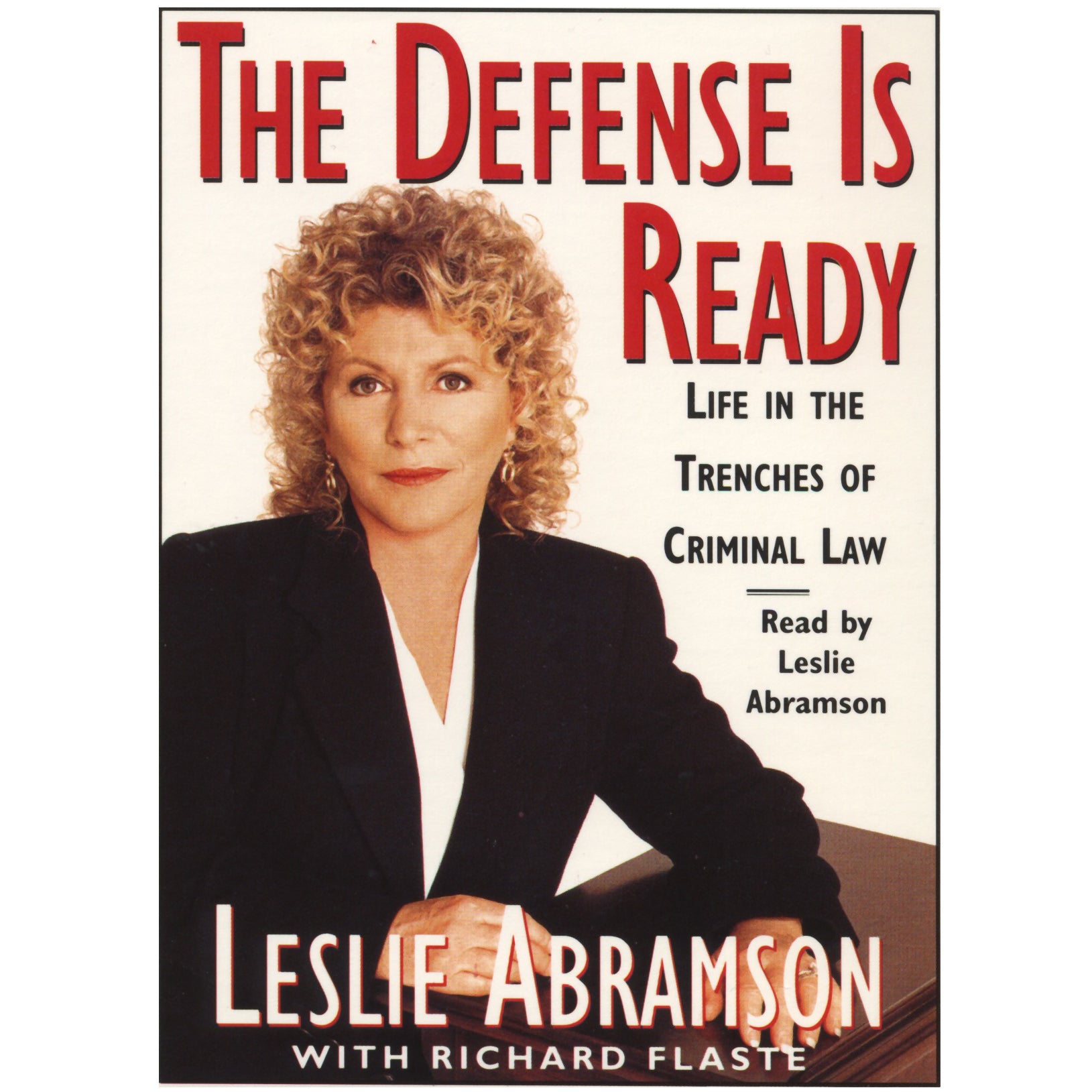 The Defense Is Ready: Life in the Trenches of Criminal Law