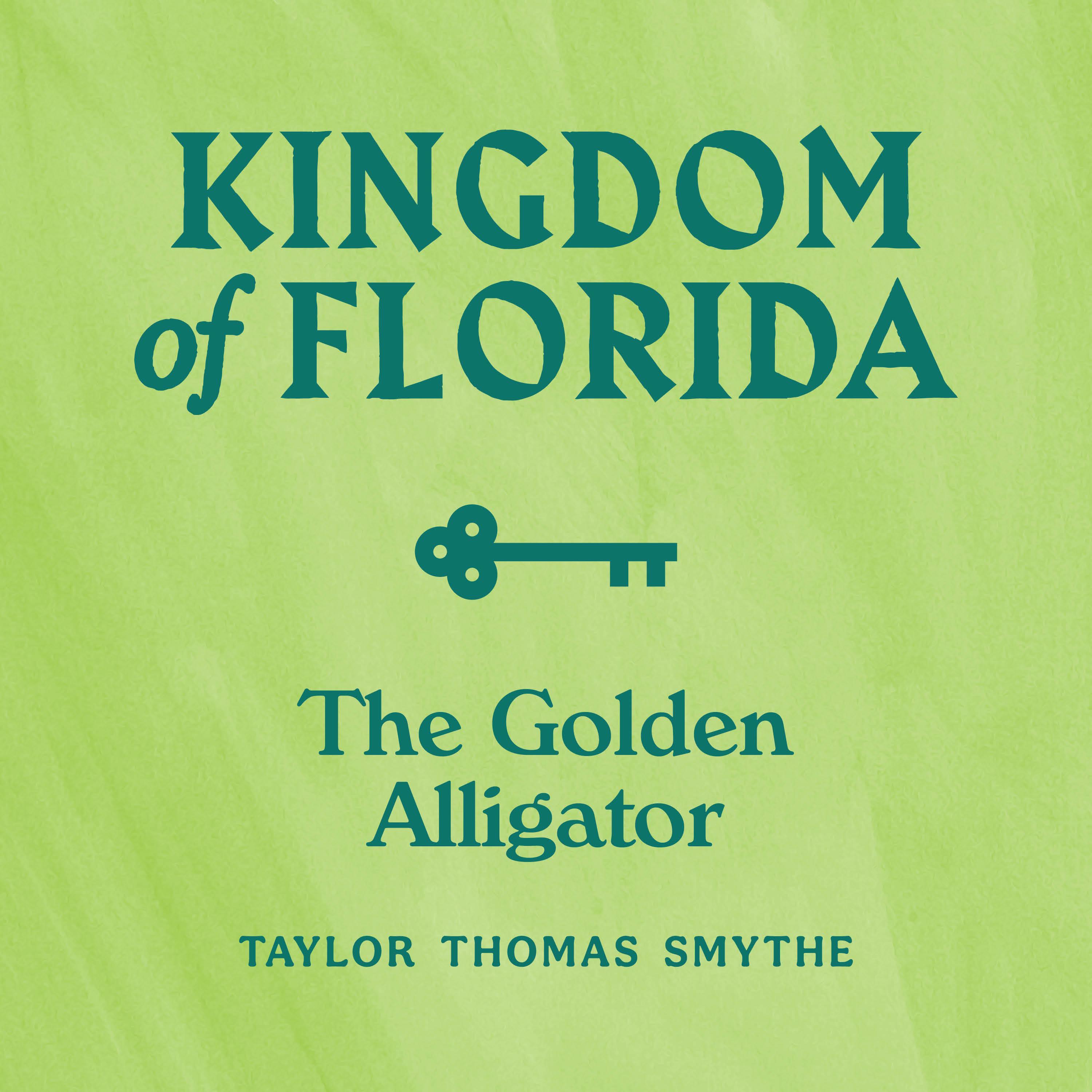 Kingdom of Florida: The Golden Alligator