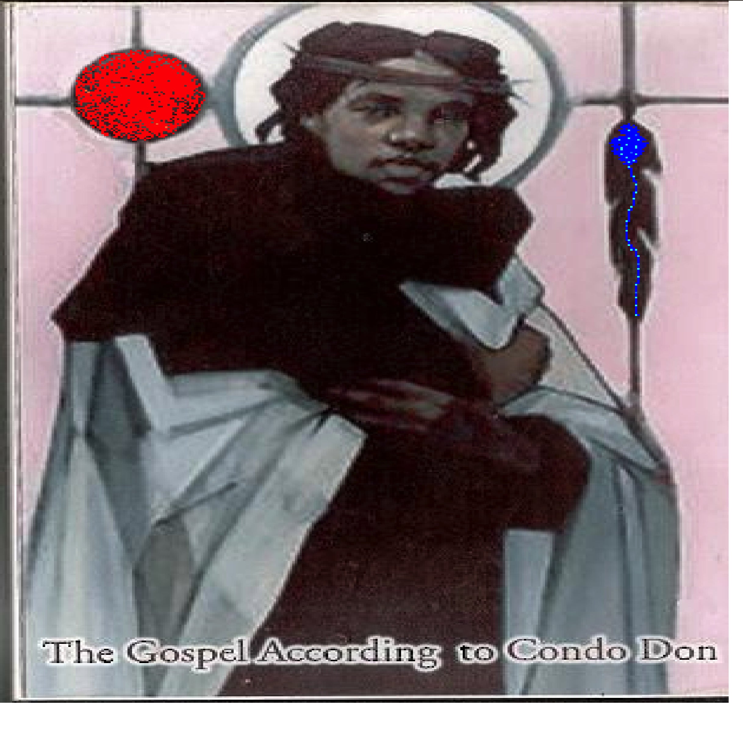 The Gospel According to Condo Don